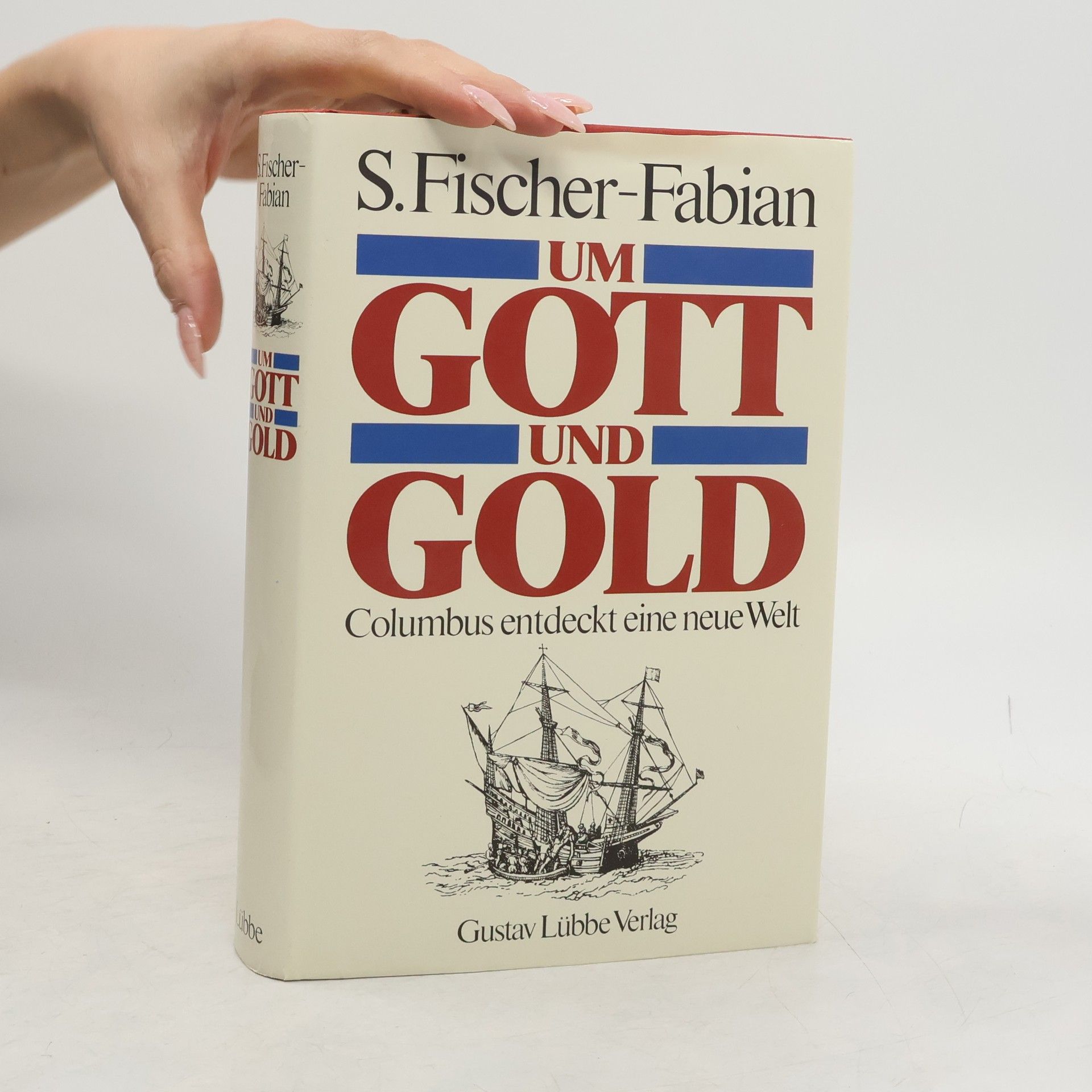 Siegfried Fischer-Fabian Um Gott und Gold