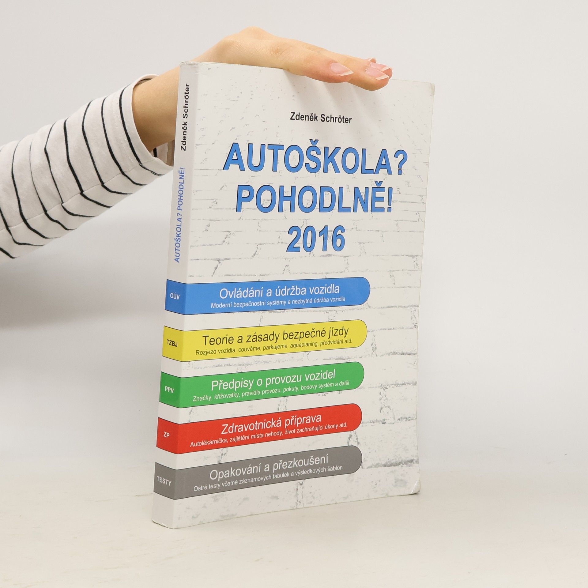 Zdeněk Schröter Autoškola? Pohodlně! : 2016