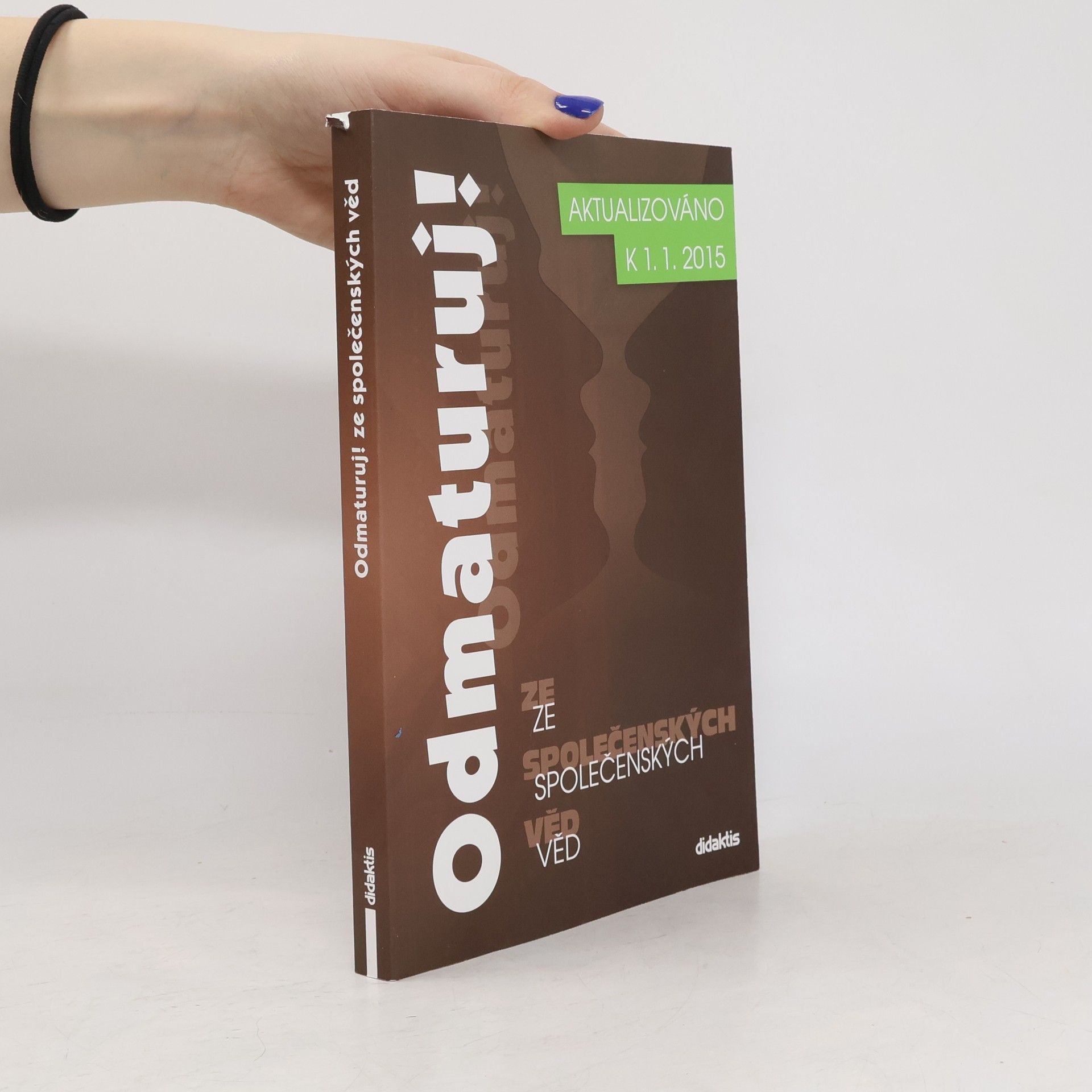 Various authors Odmaturuj! ze společenských věd