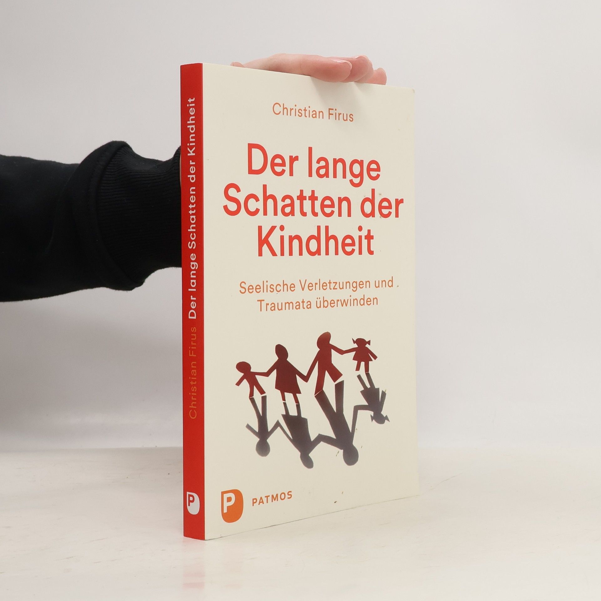Christian Firus Der lange Schatten der Kindheit