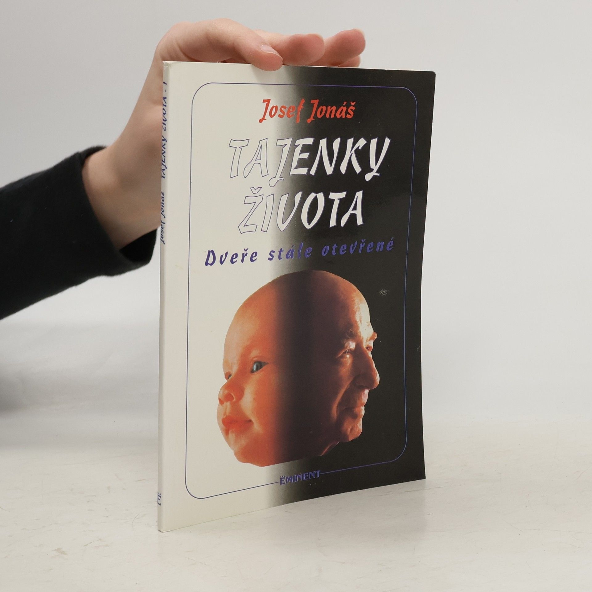 Josef Jonáš Tajenky života. Dveře stále otevřené