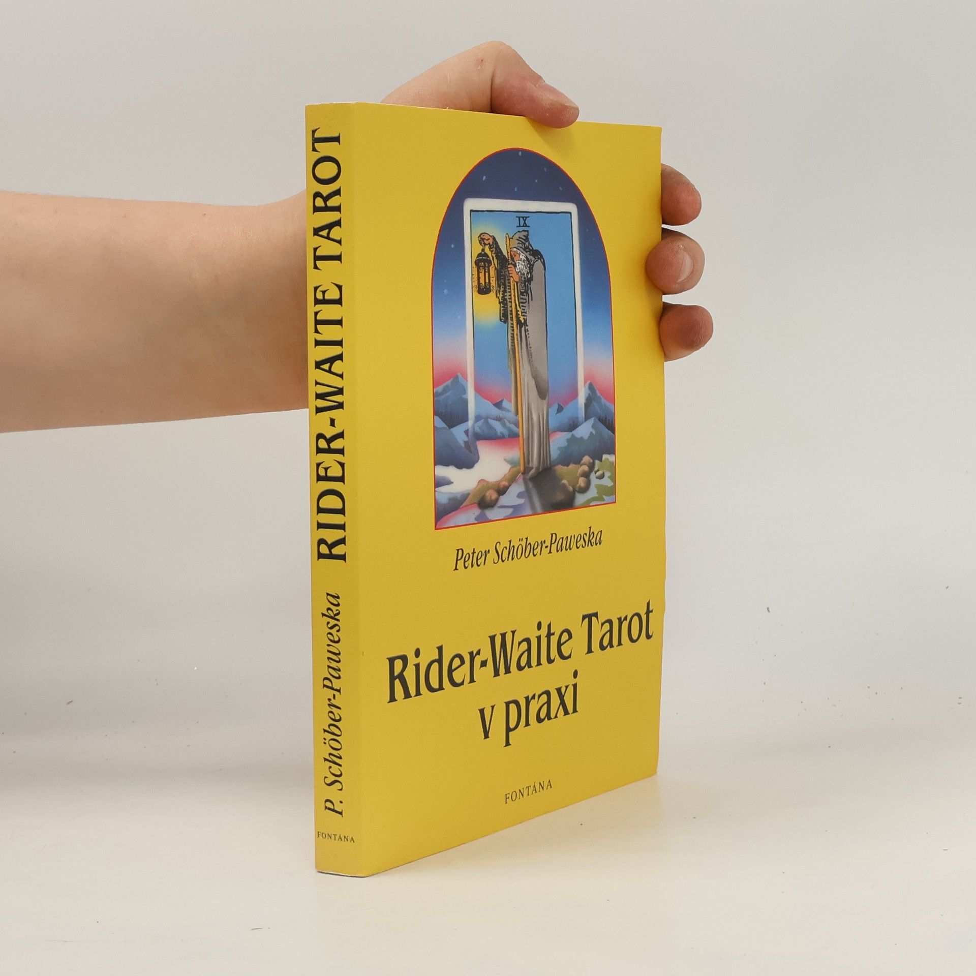 Peter Scho ber Paweska Rider-Waite tarot : tarot v praxi