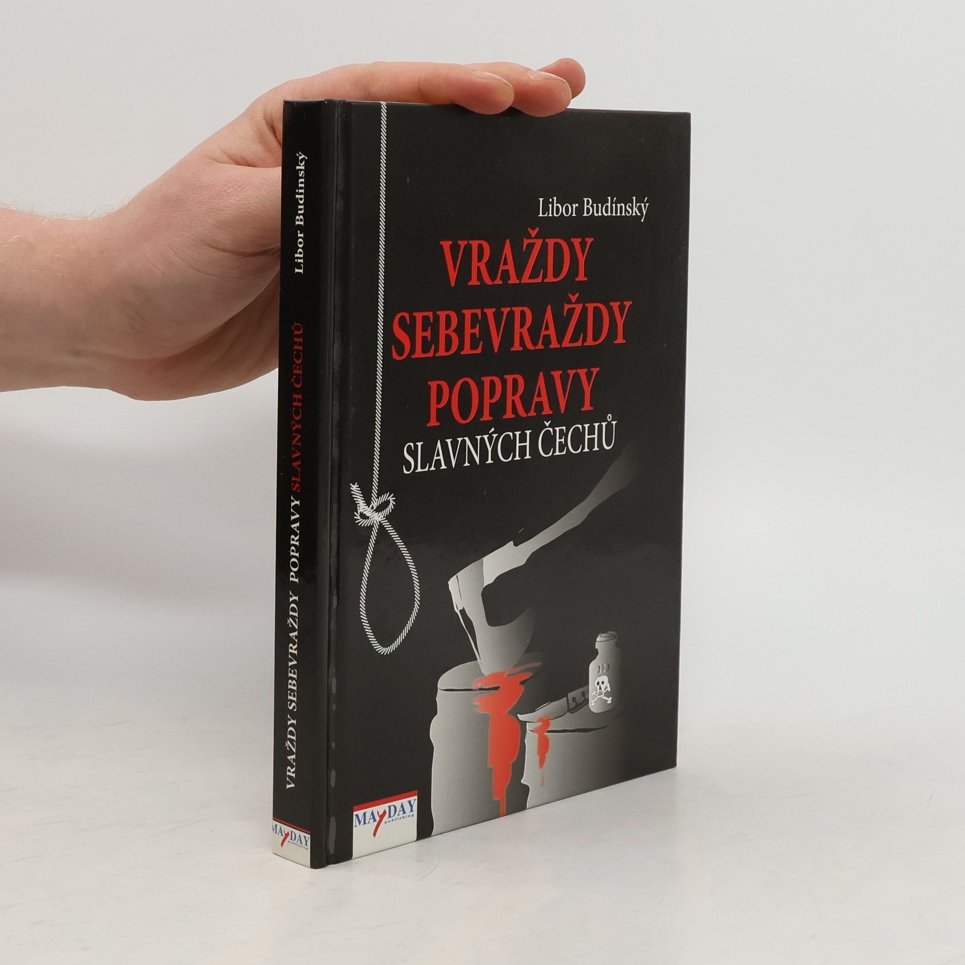 Libor Budinský Vraždy, sebevraždy, popravy slavných Čechů