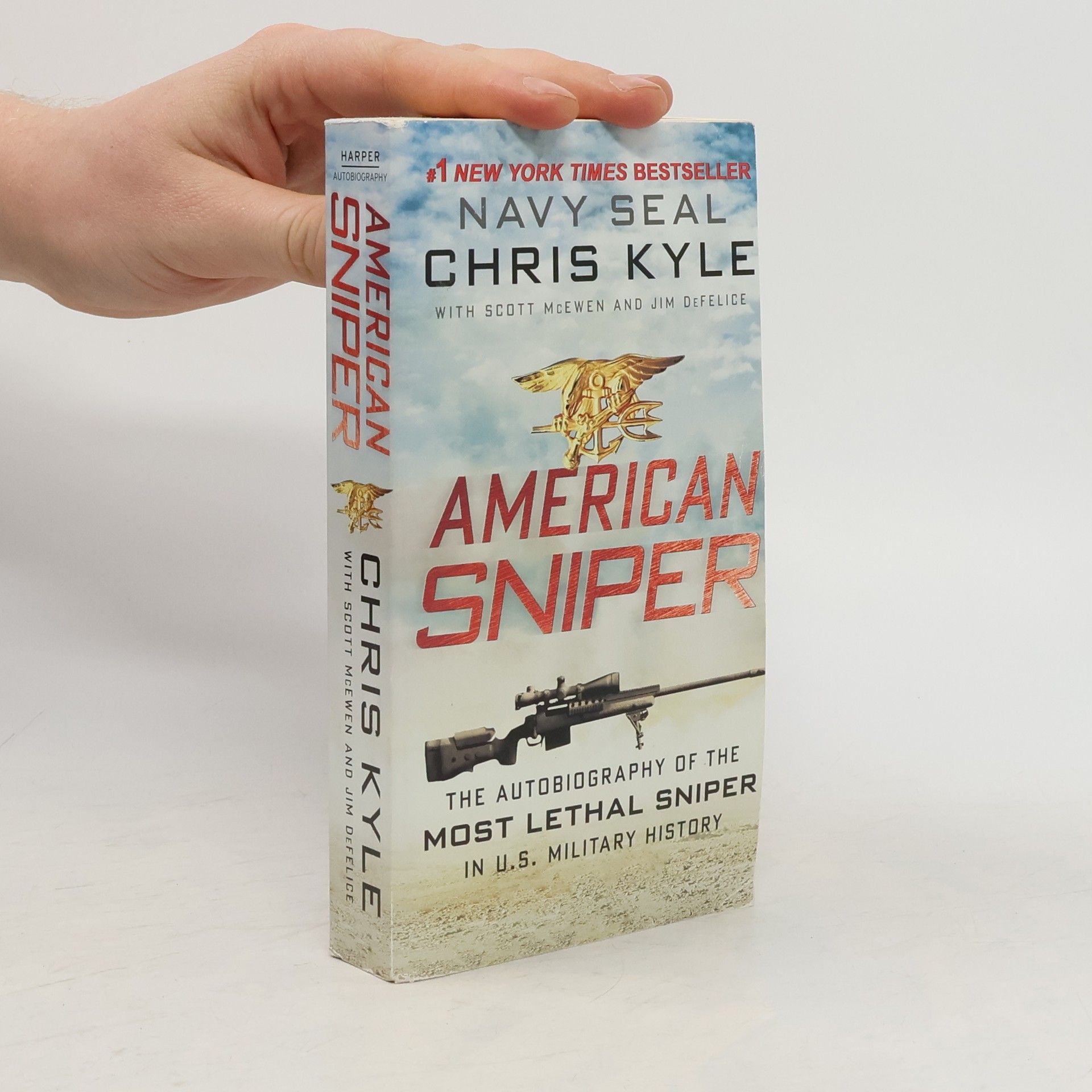 Chris Kyle American sniper: The autobiography of the most lethal sniper in U.S. military history