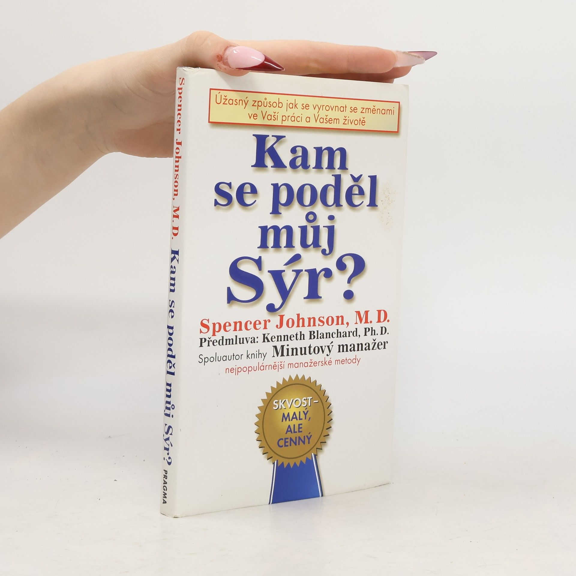 Spencer Johnson Kam se poděl můj sýr?