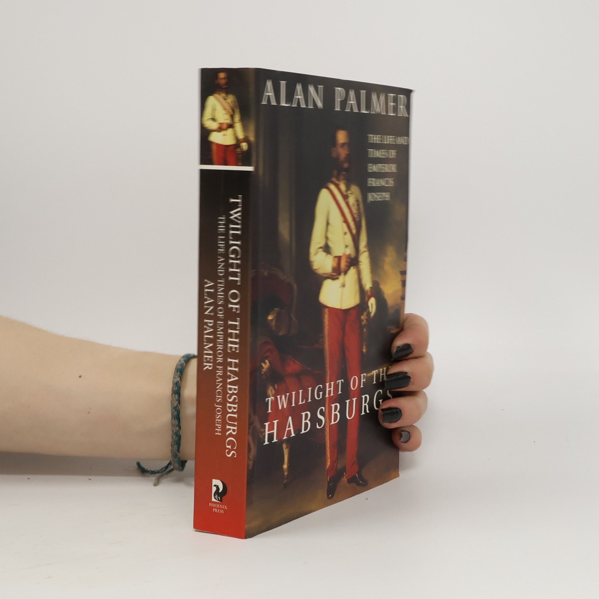 Alan Palmer Twilight of the Habsburgs