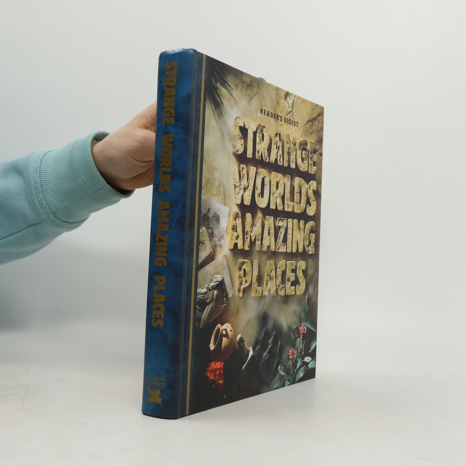 Collectif d'auteurs Strange worlds, amazing places : a grand tour of the most exciting places on earth