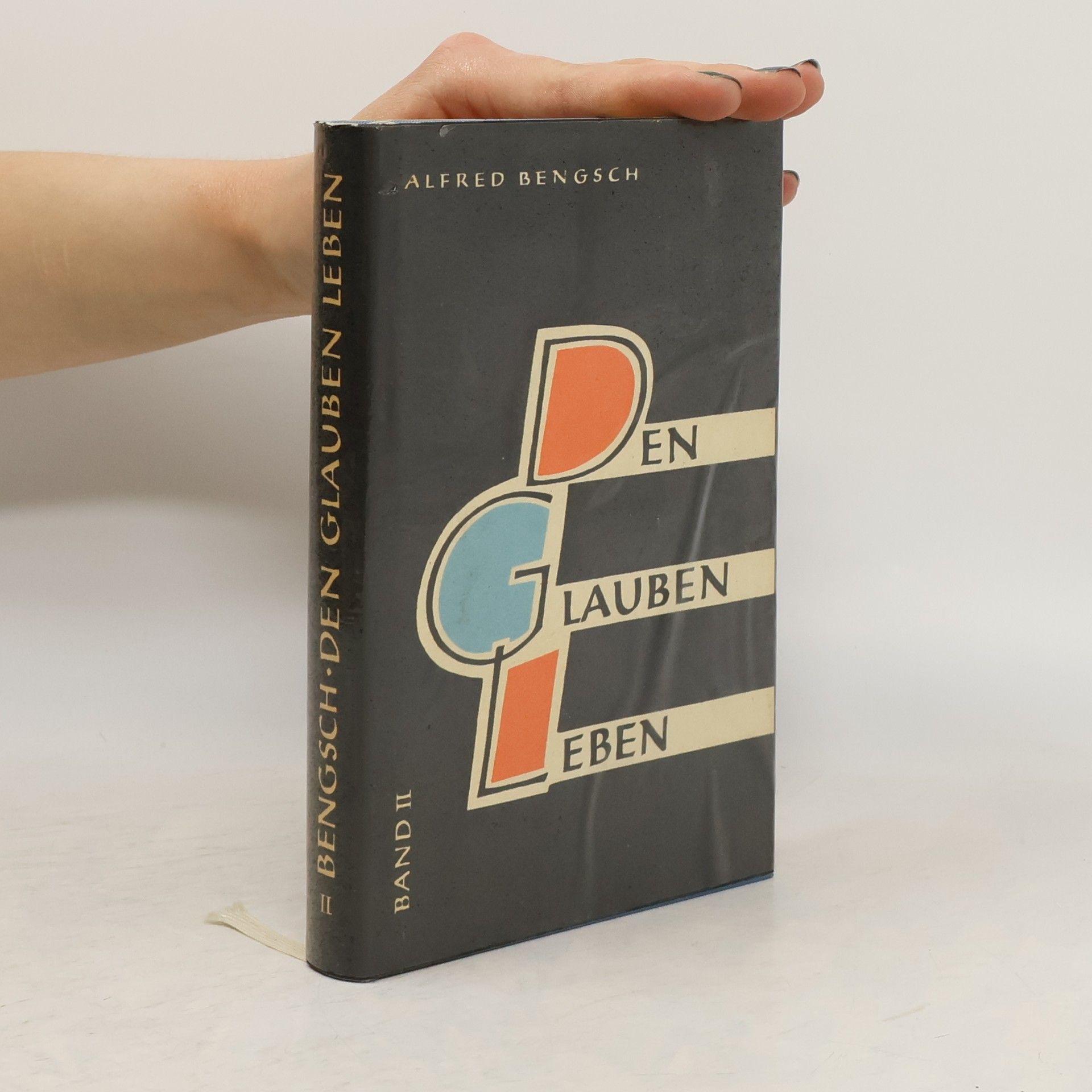 Alfred Bengsch Den Glauben Leben. Band II