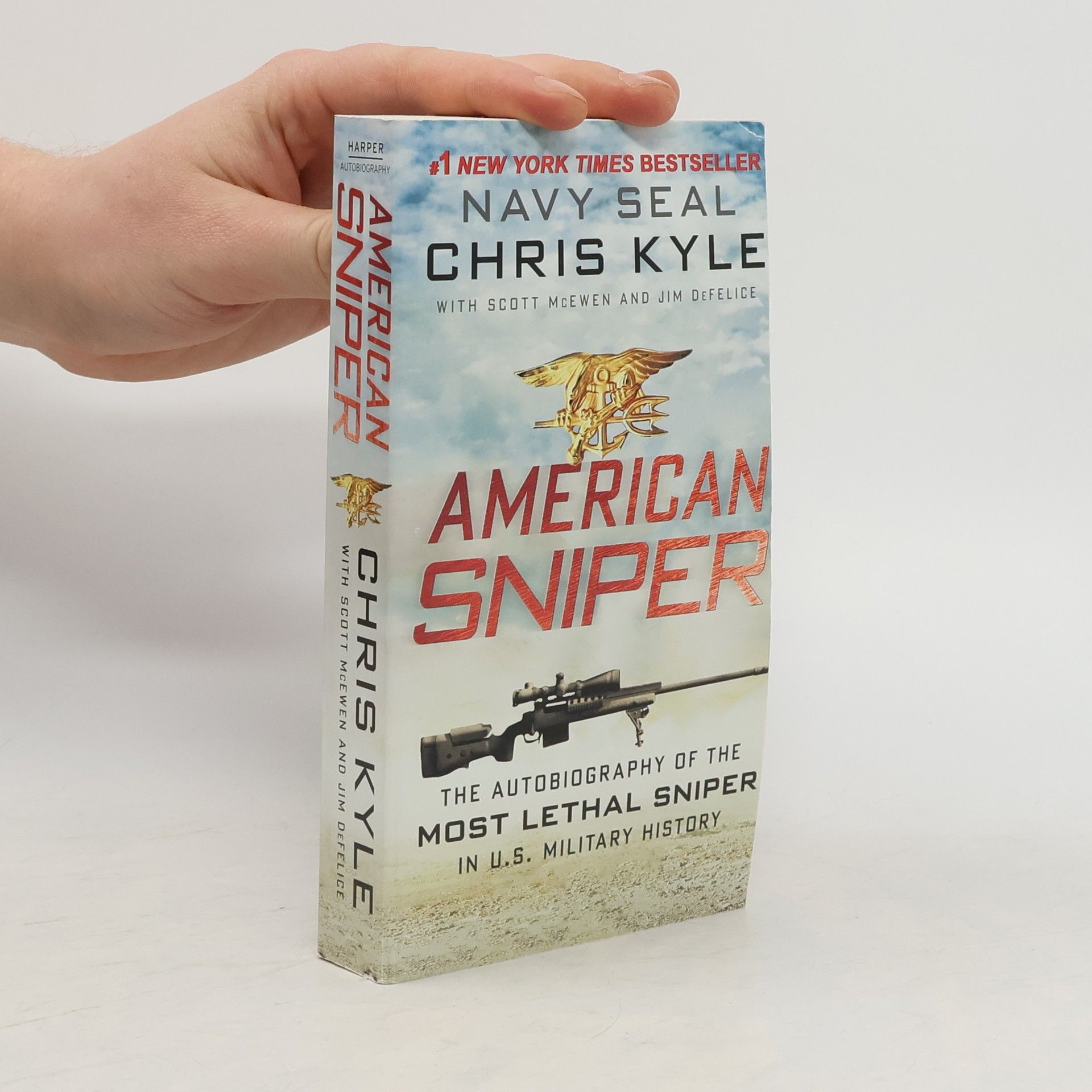 Chris Kyle American sniper: The autobiography of the most lethal sniper in U.S. military history