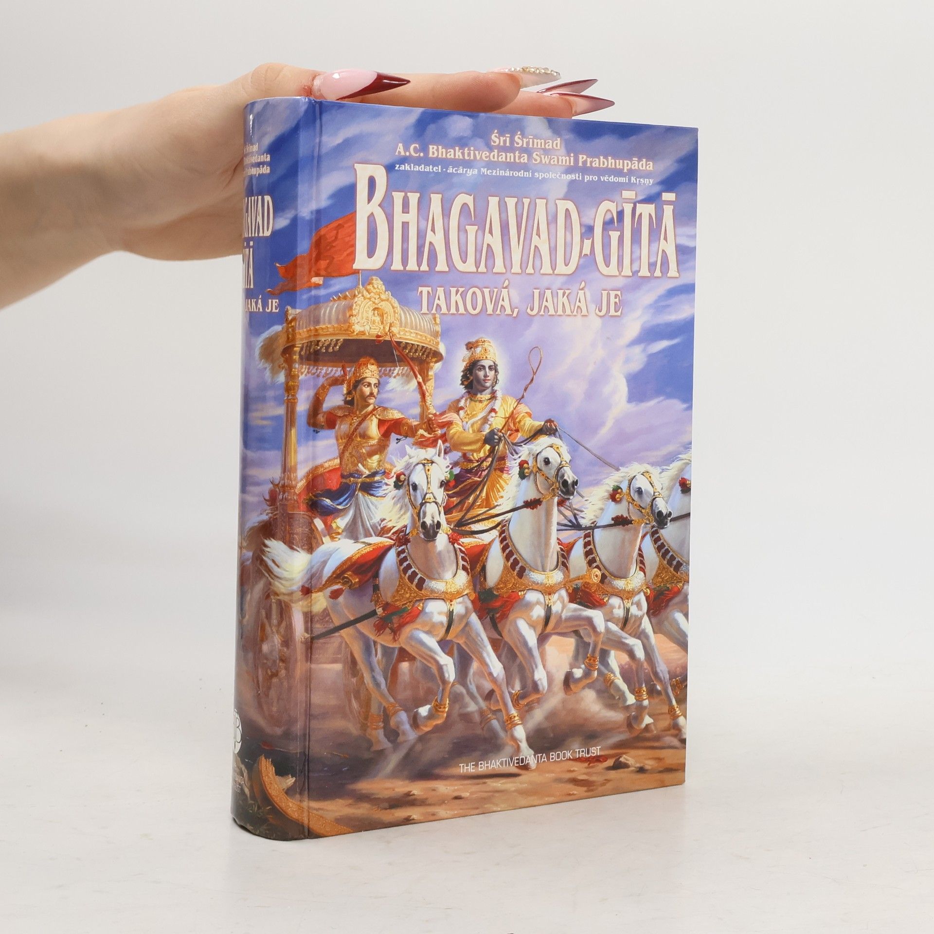 A. C. Bhaktivédánta Svámí Prabhupáda Bhagavad-gītā. Taková, jaká je