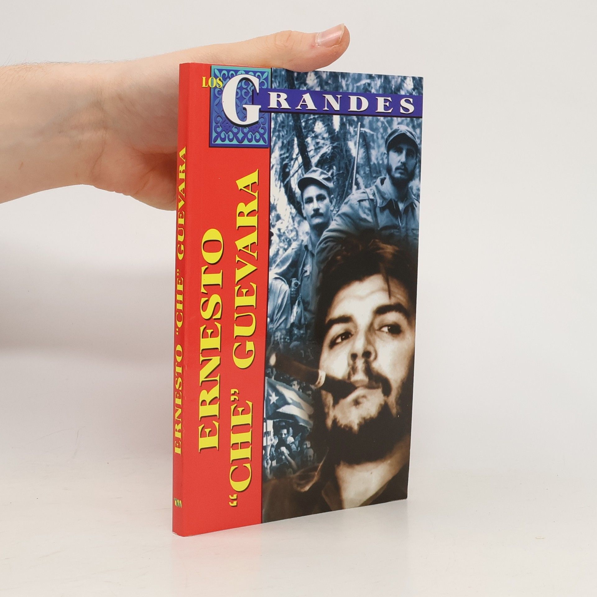 Juan Pablo Morales Anguiano Los Grandes: Ernesto "Che" Guevara