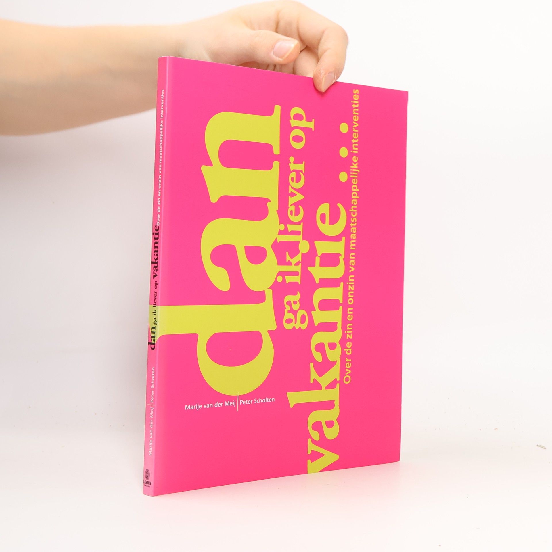 Marije van der Meij Dan ga ik liever op vakantie