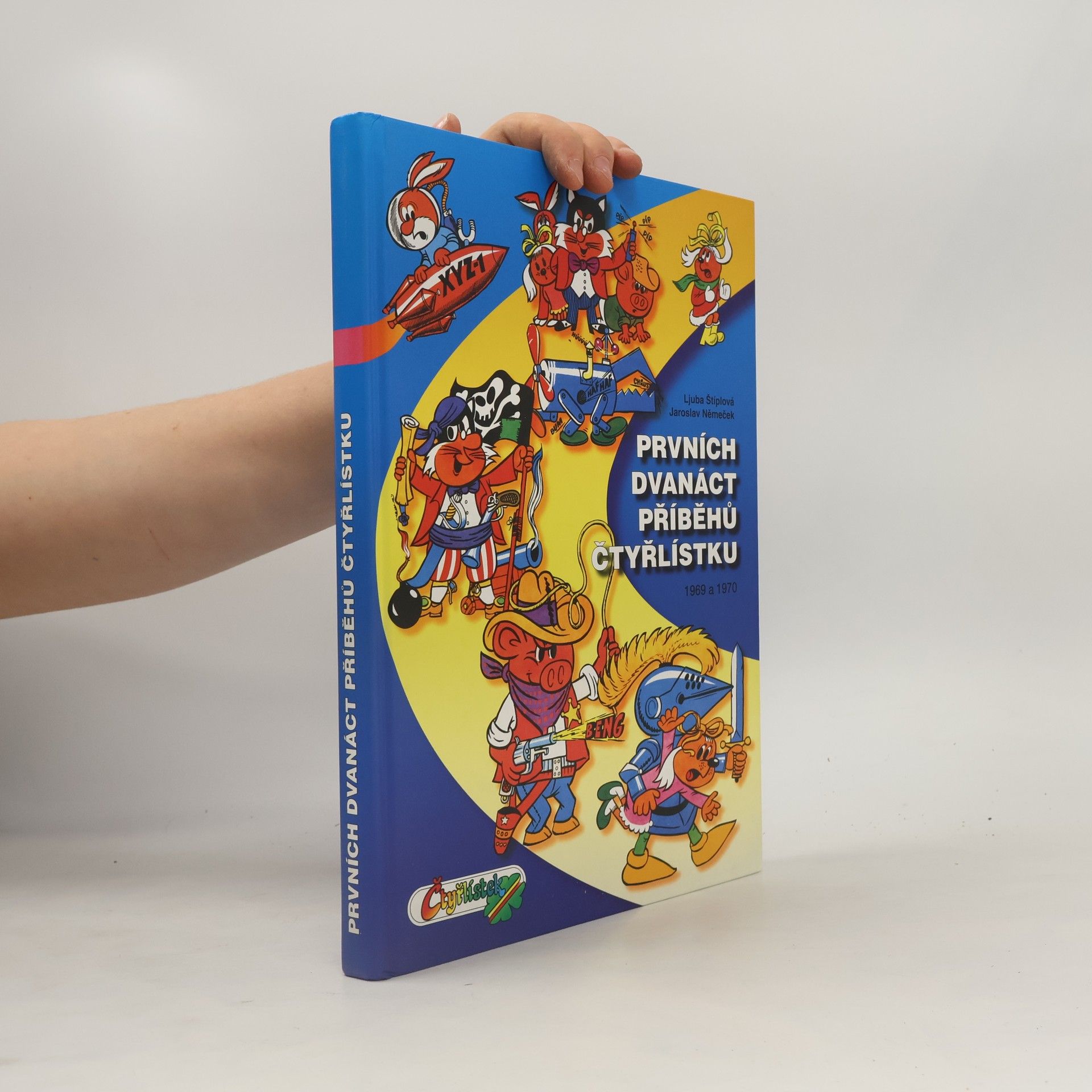 Ljuba Štíplová Prvních dvanáct příběhů Čtyřlístku 1969-1970