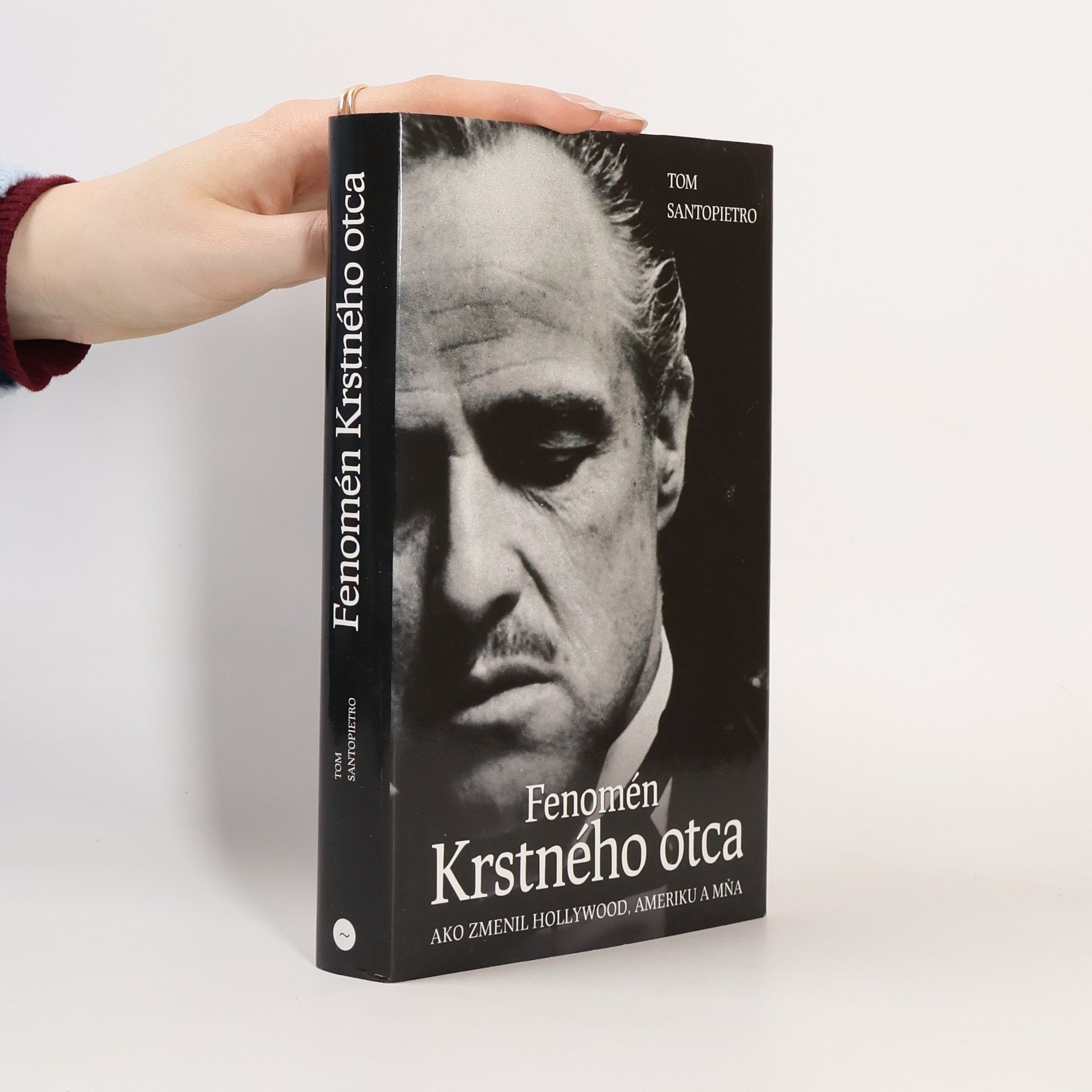 Tom Santopietro Fenomén Krstného otca. Ako zmenil Hollywood, Ameriku a mňa