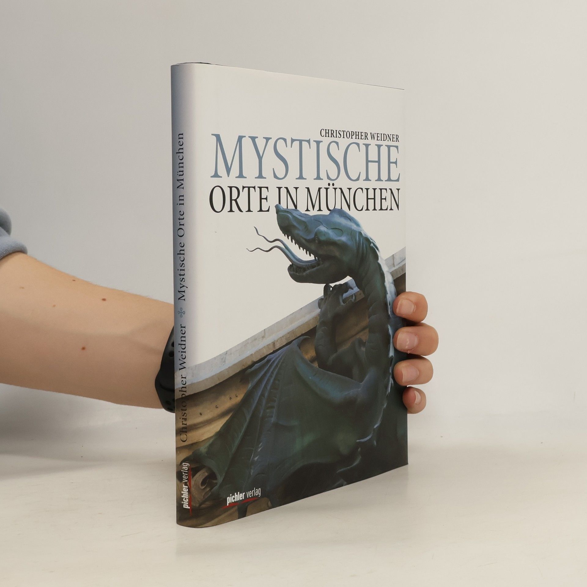 Christopher A. Weidner Mystische Orte in München