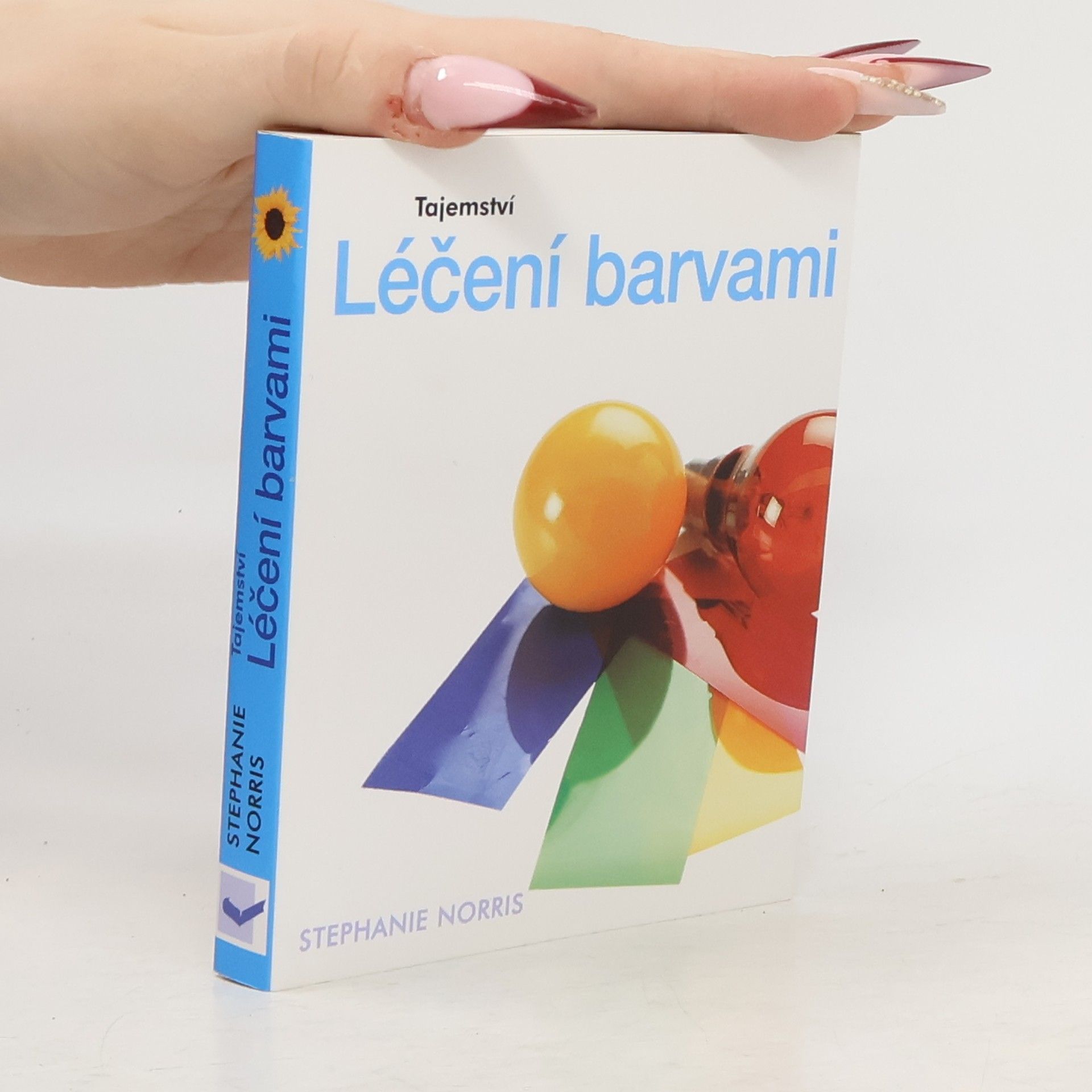 Stephanie Norris Tajemství léčení barvami