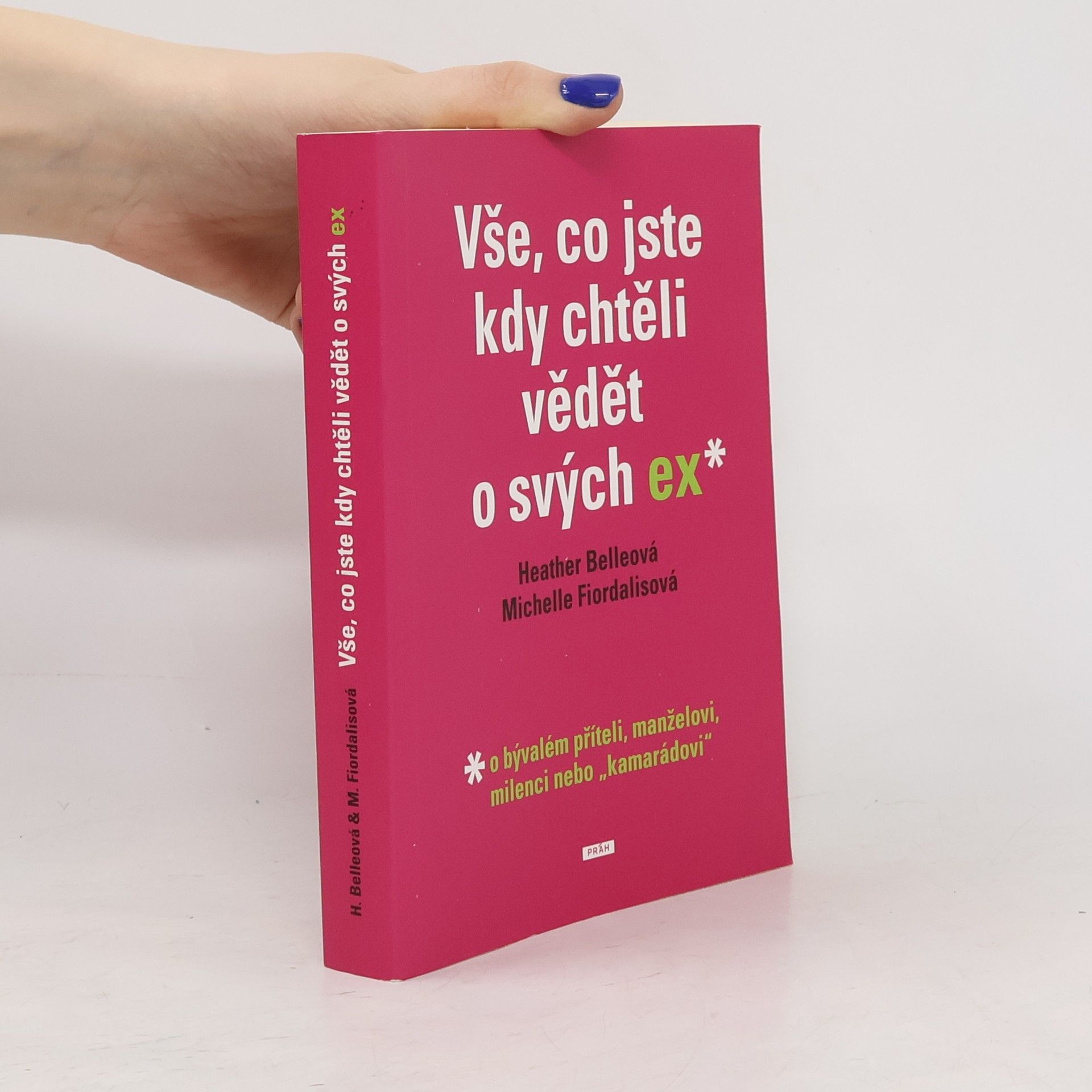 Michelle Fiordaliso Vše, co jste chtěli vědět o svých ex – o bývalém příteli, manželovi, milenci nebo "kamarádovi"