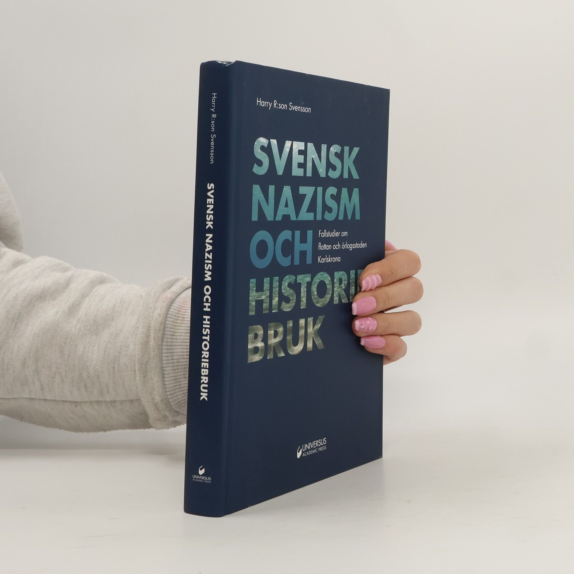Harry R:son Svensson Svensk nazism och historiebruk