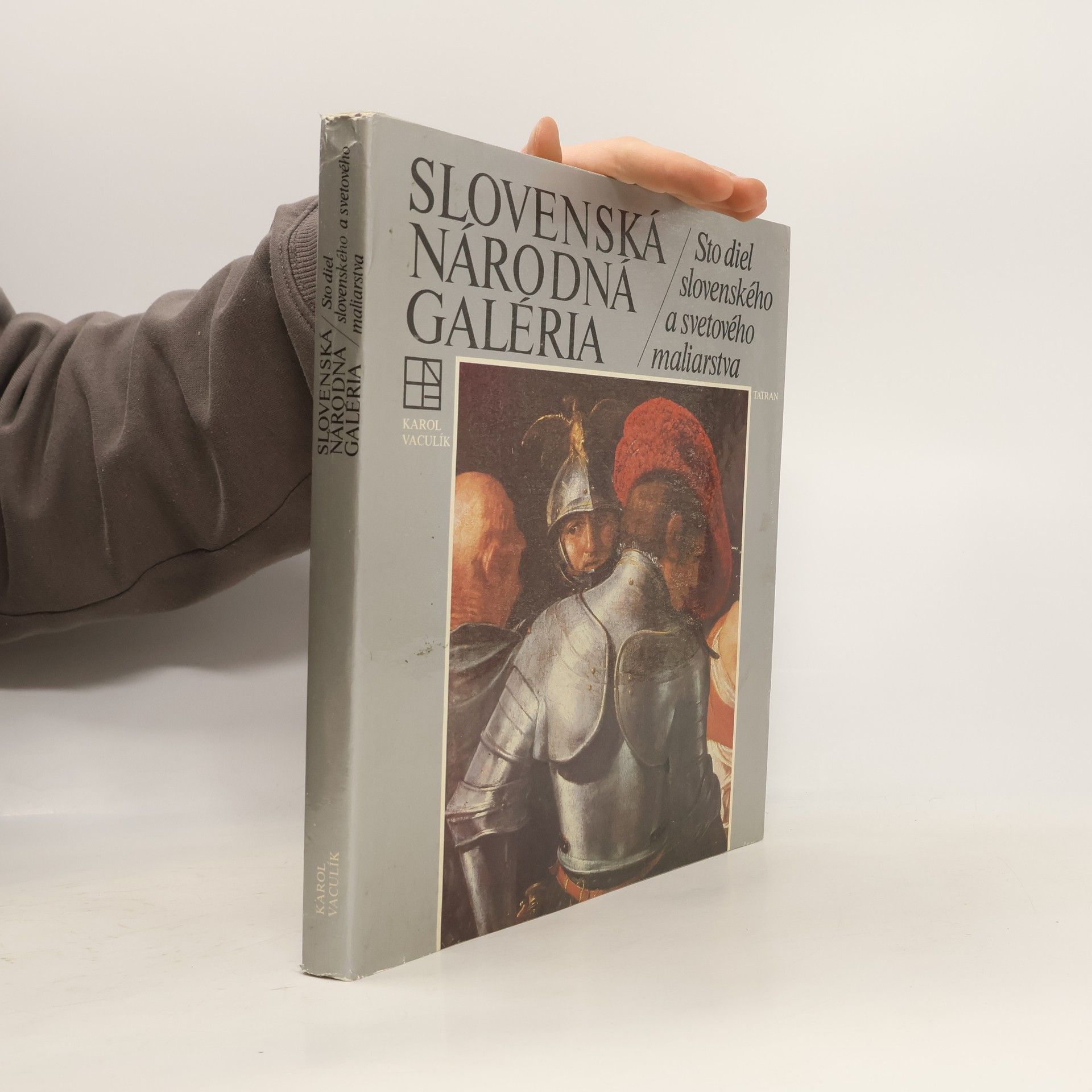 Kolektiv autorů Slovenská národná galéria. Sto diel slovenského a svetového maliarstva