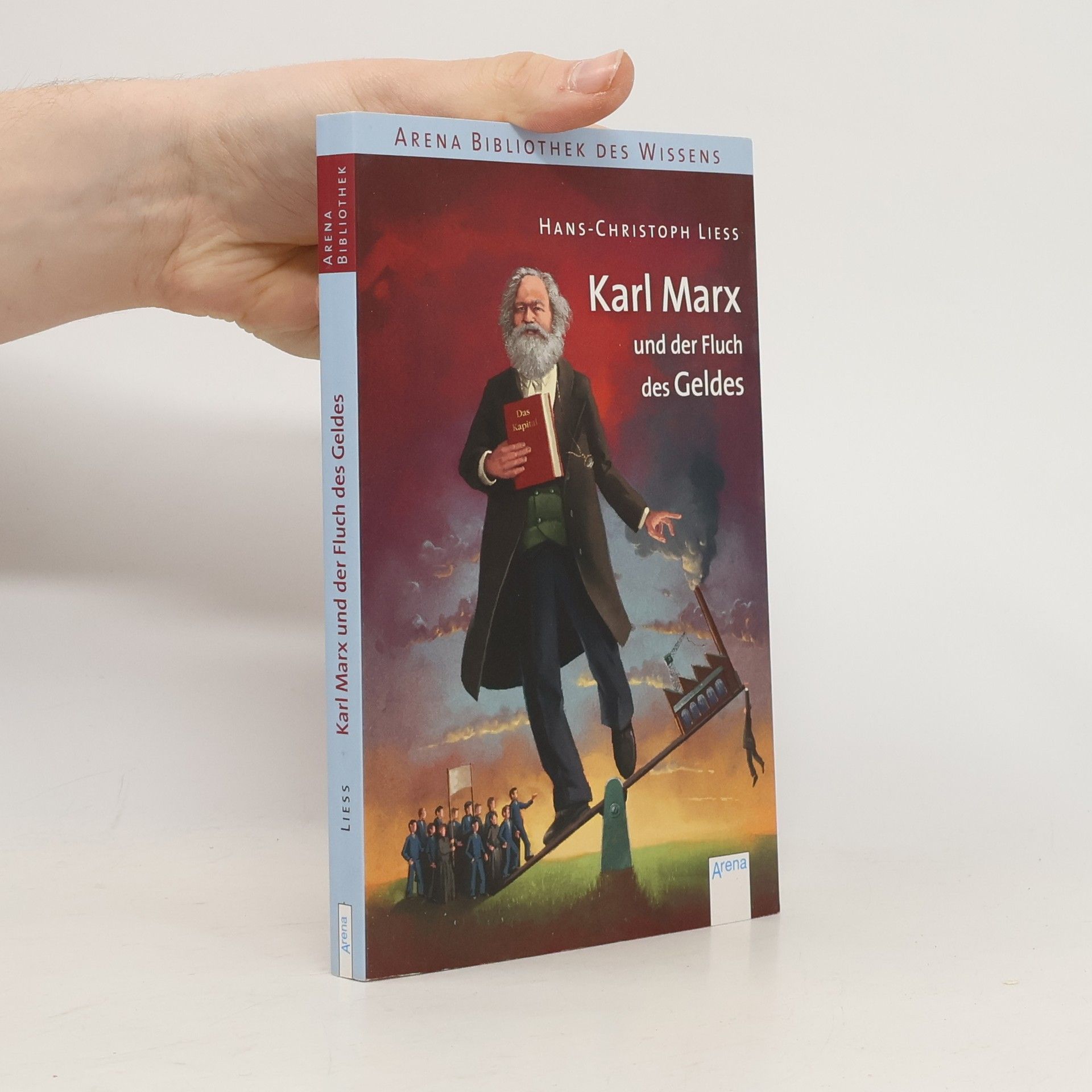 Hans Christoph Liess Karl Marx und der Fluch des Geldes