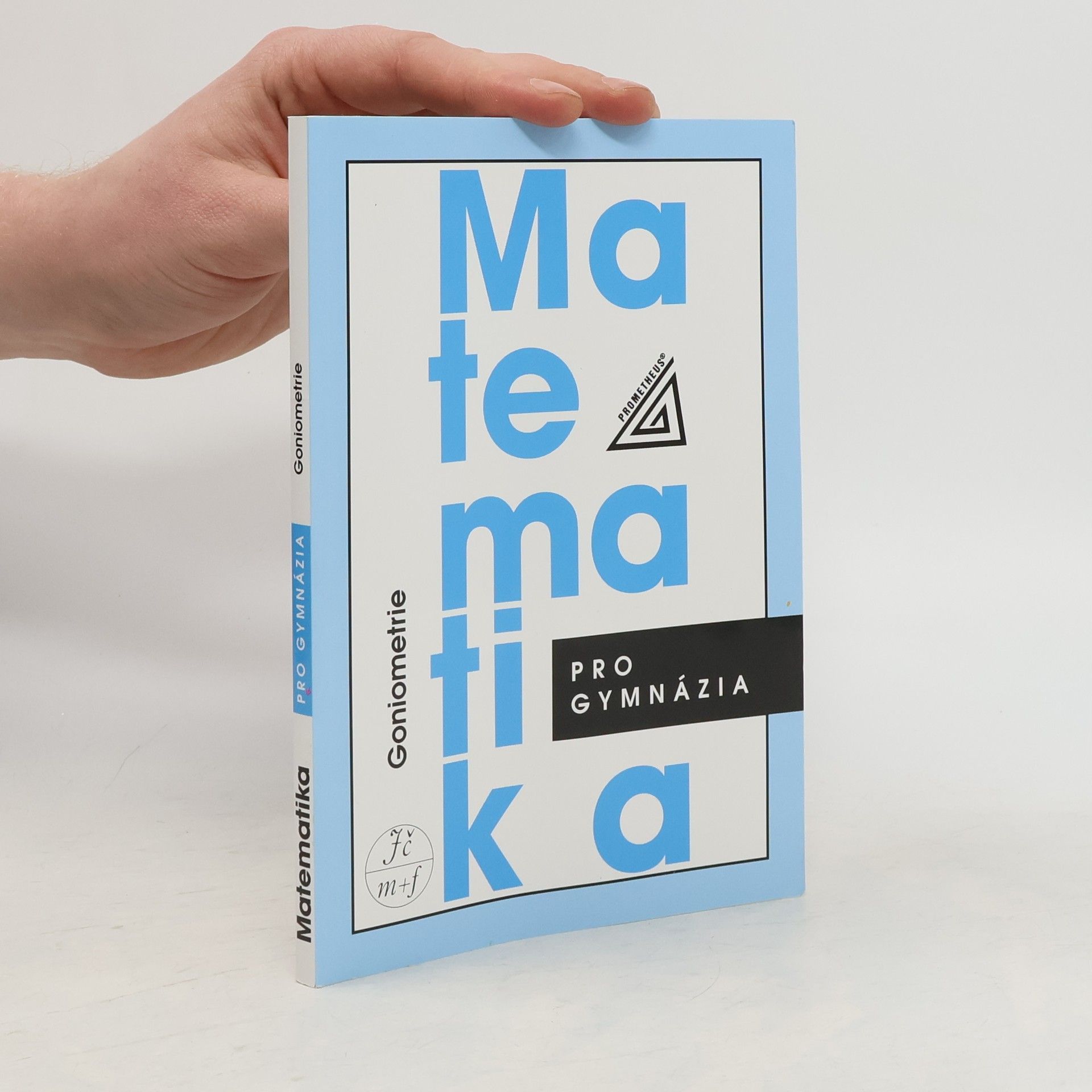 Oldřich Odvárko Matematika pro gymnázia. Goniometrie