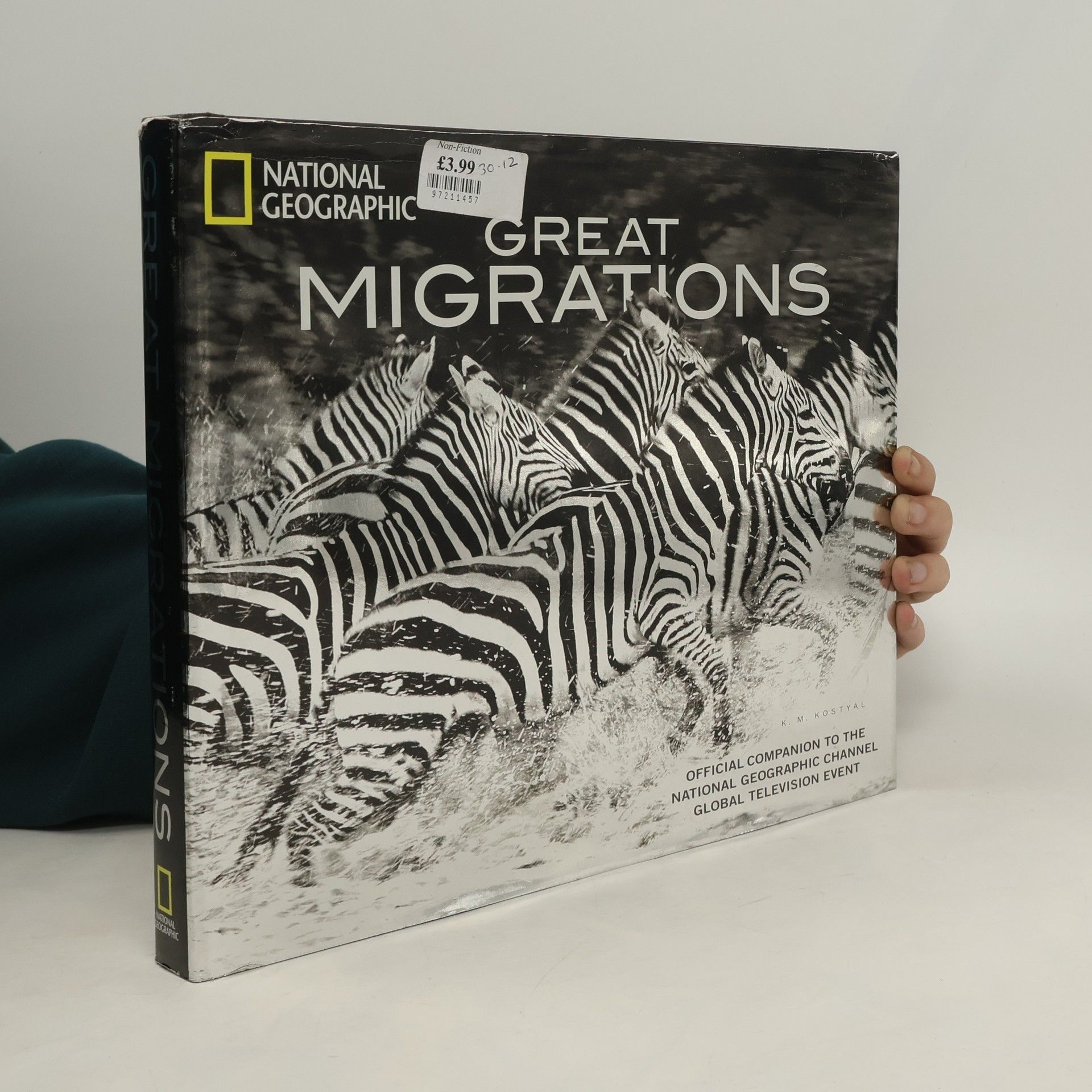 K. M. Kostyal Great Migrations: Official Companion to the National Geographic Channel Global Television Event