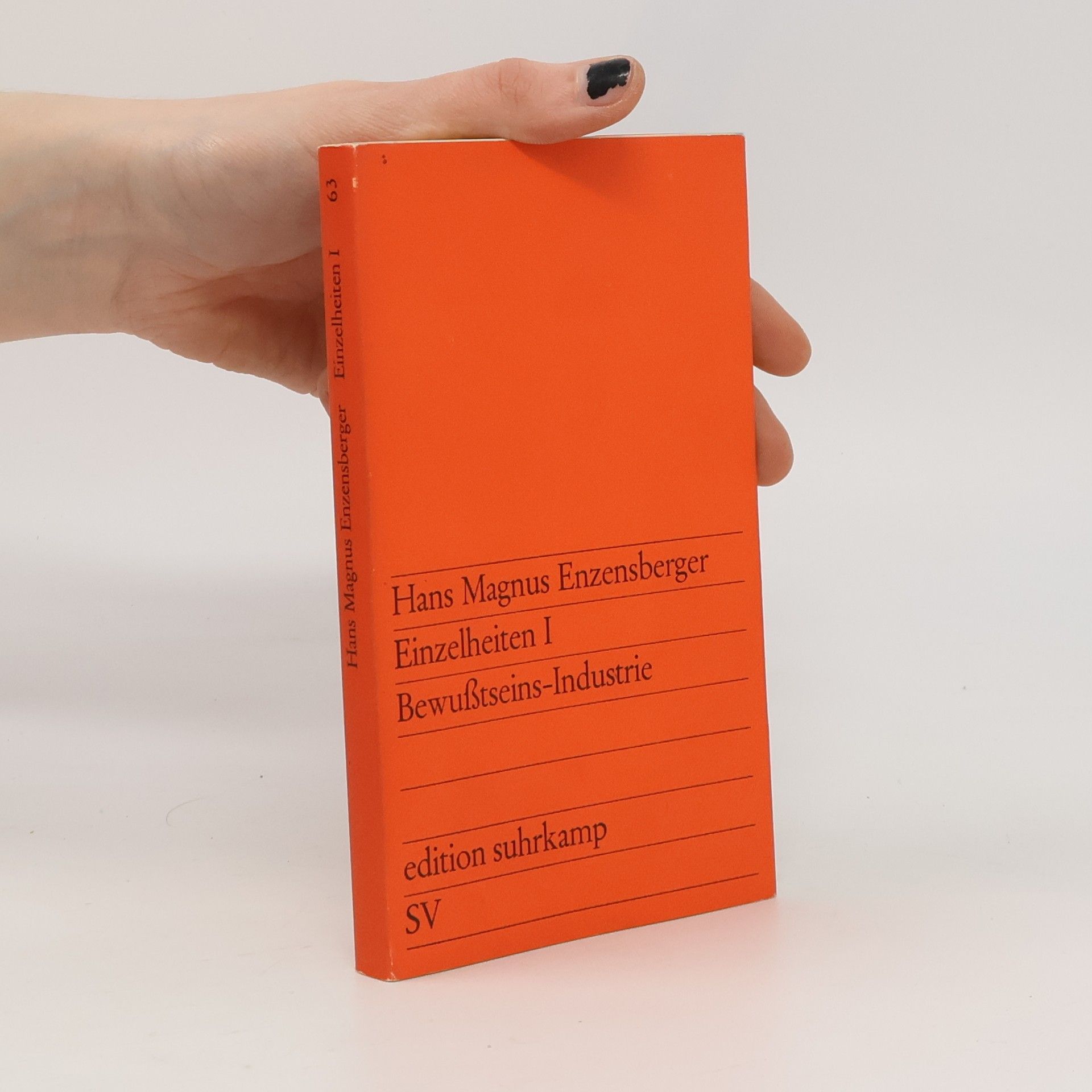 Hans Magnus Enzensberger Einzelheiten 1. Bewusstseins-Industrie