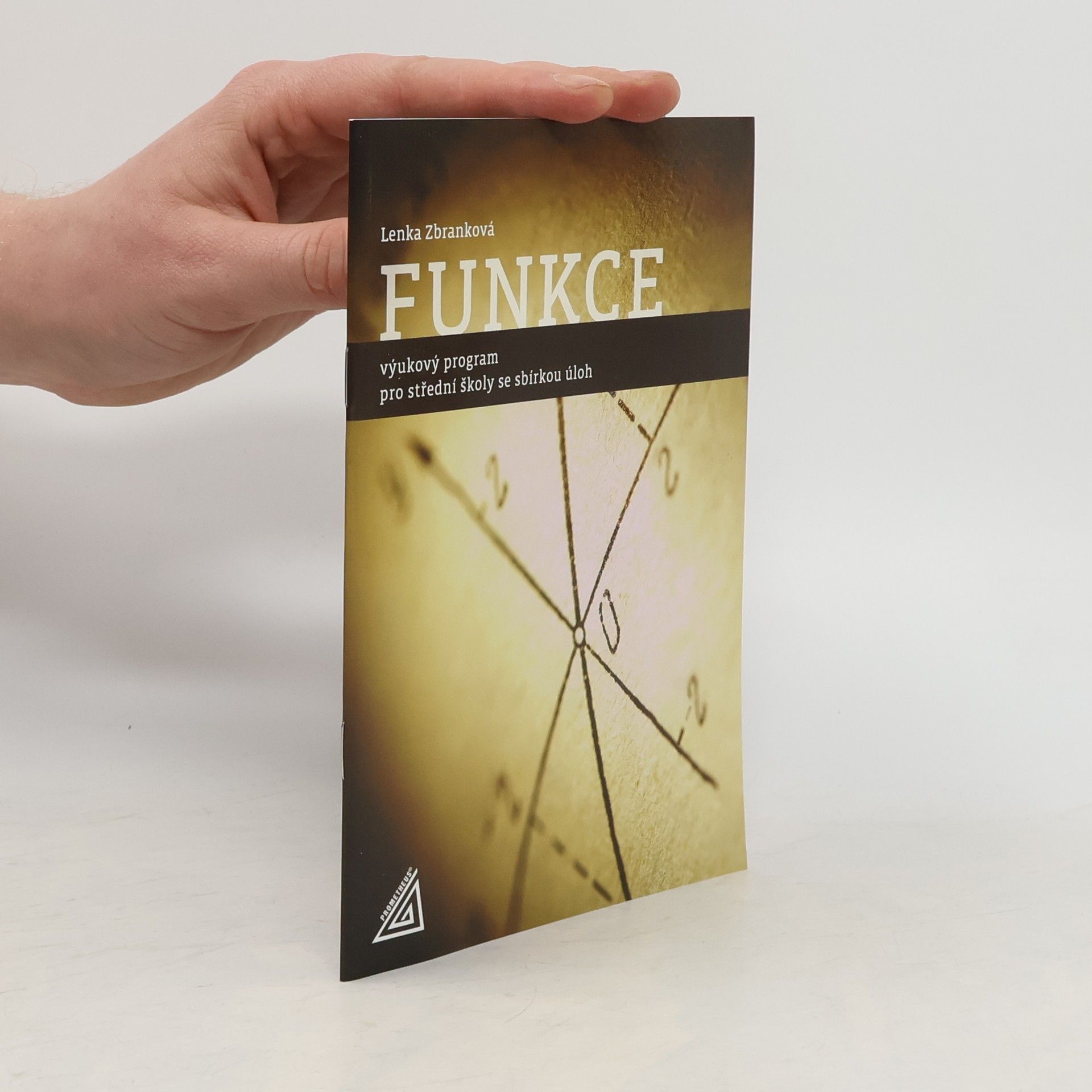 Lenka Zbranková Funkce : výukový program pro střední školy se sbírkou úloh