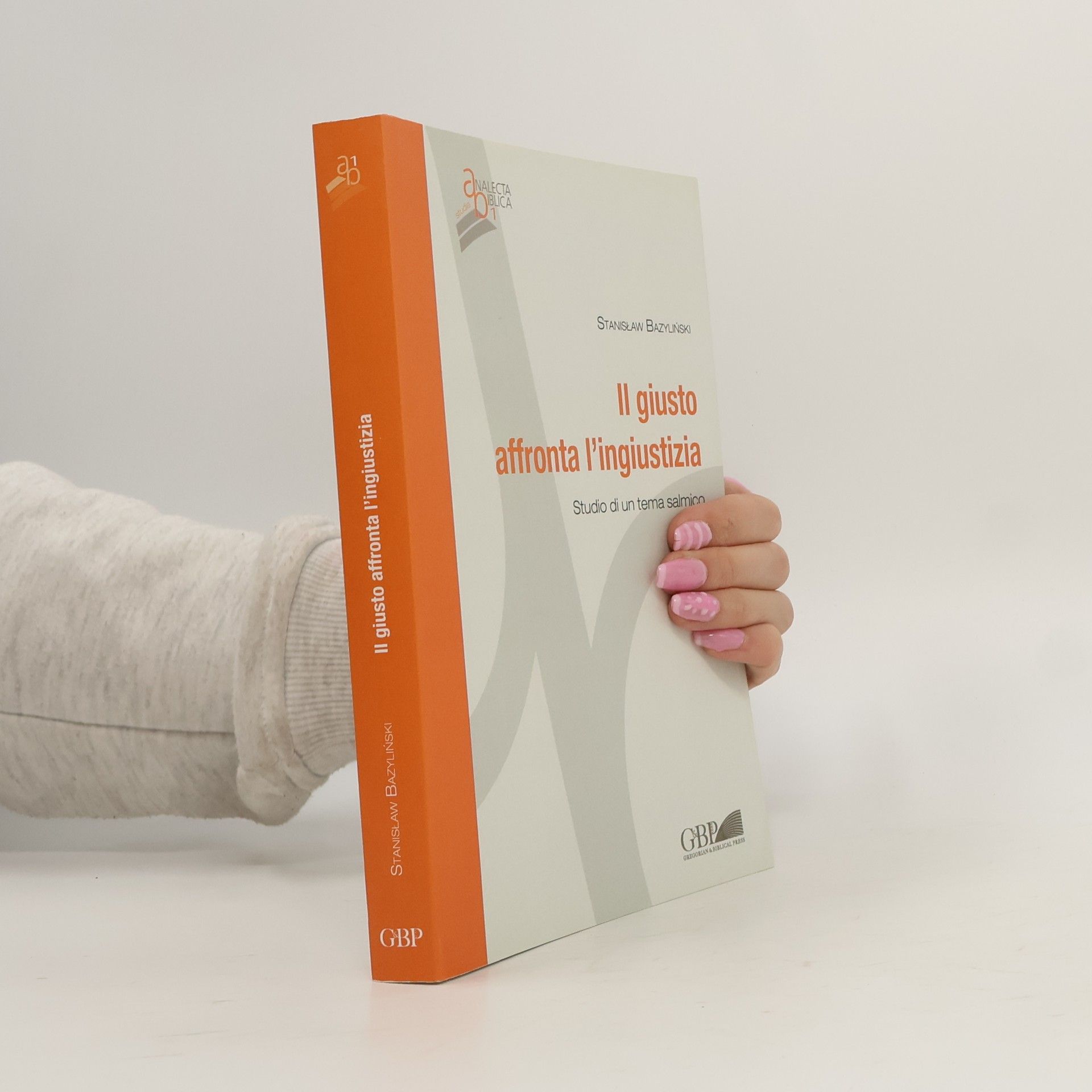 Stanisław Bazyliński Analecta Biblica Studia - 1: Il giusto affronta l'ingiustizia