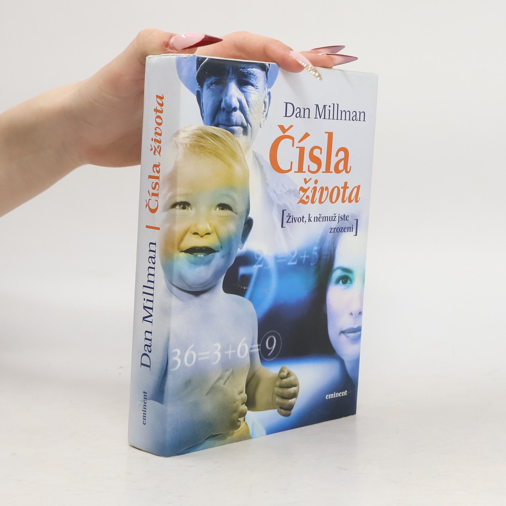 Dan Millman Čísla života : život, k němuž jste zrozeni