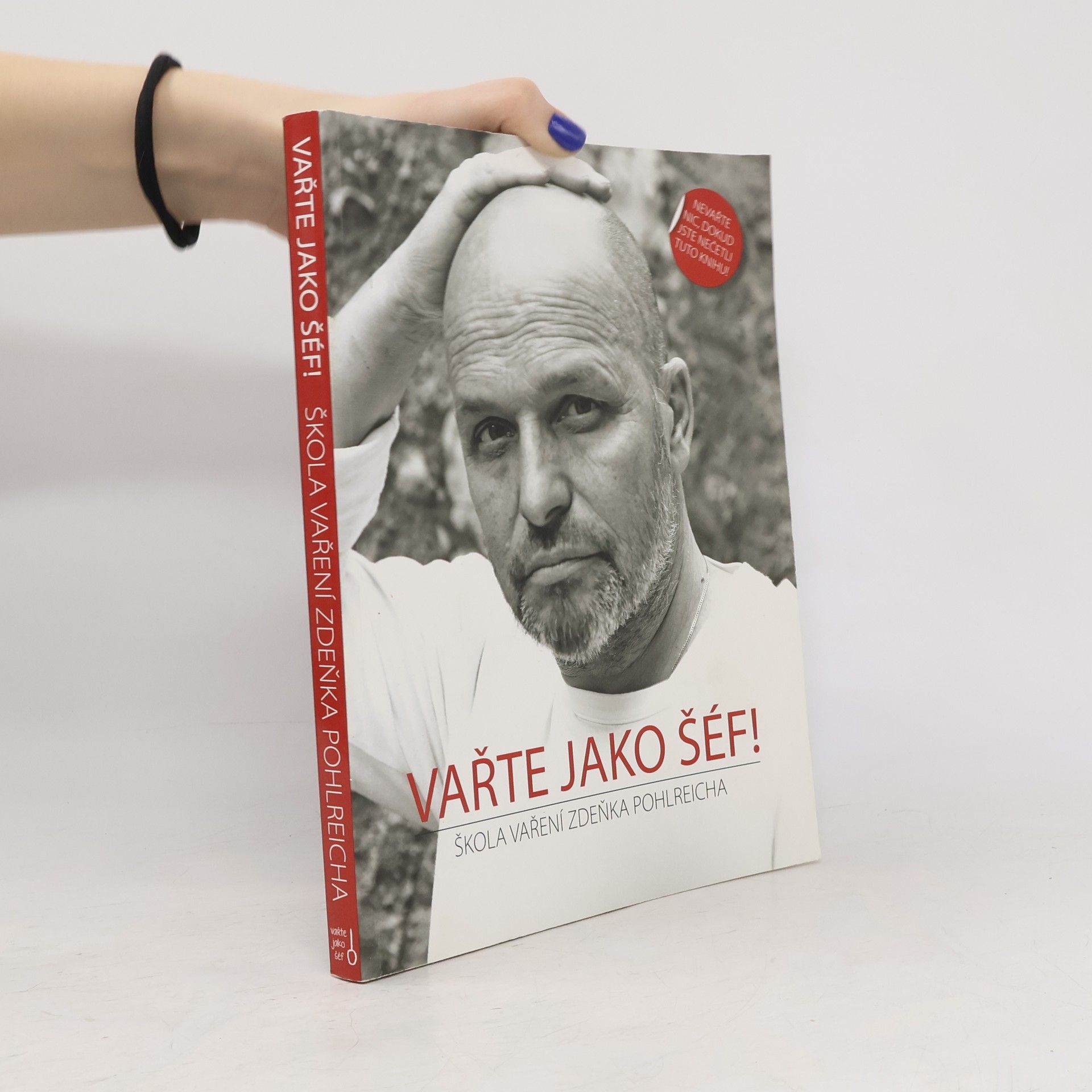 Zdeněk Pohlreich Vařte jako šéf! Škola vaření Zdeňka Pohlreicha