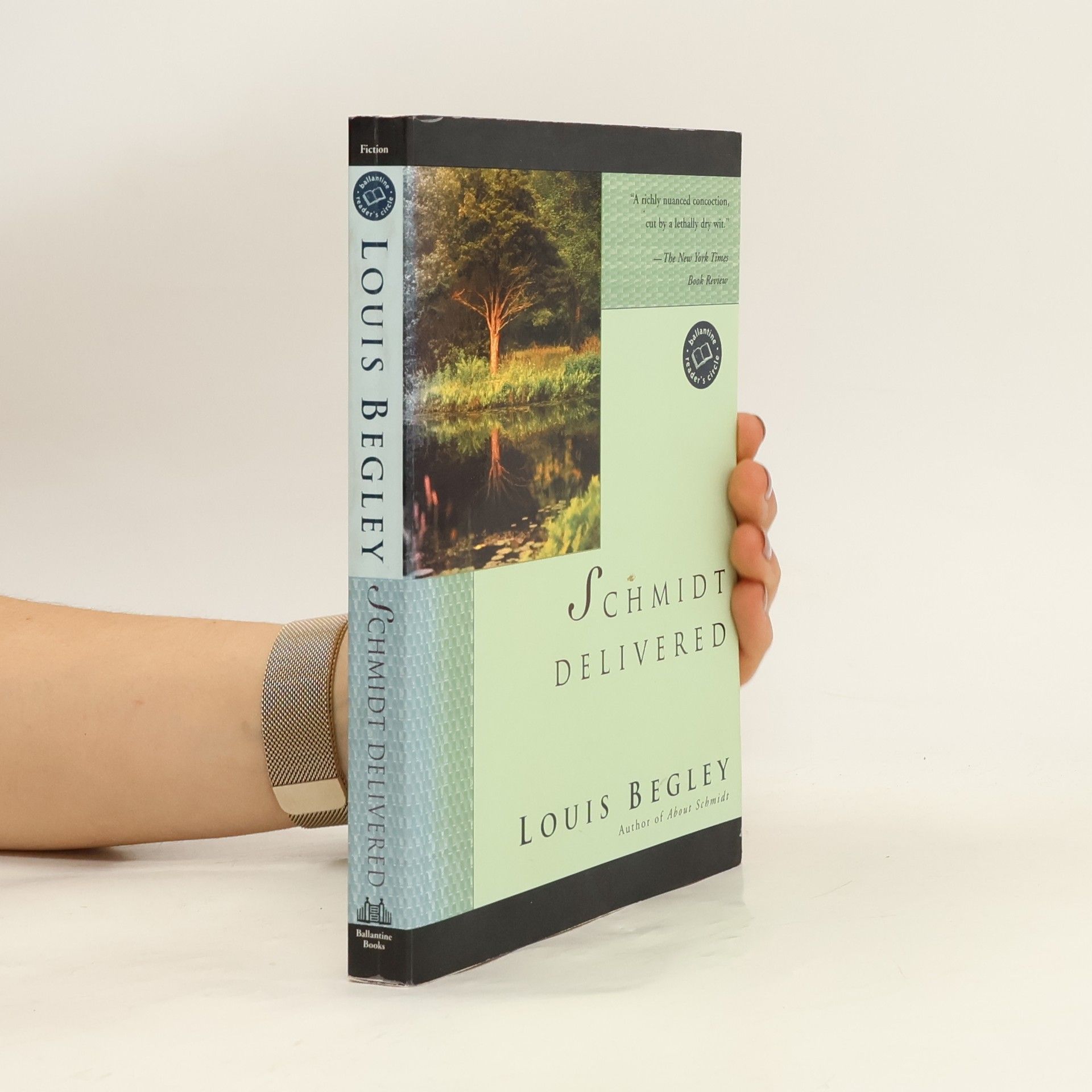 Louis Begley Ballantine Reader's Circle: Schmidt Delivered