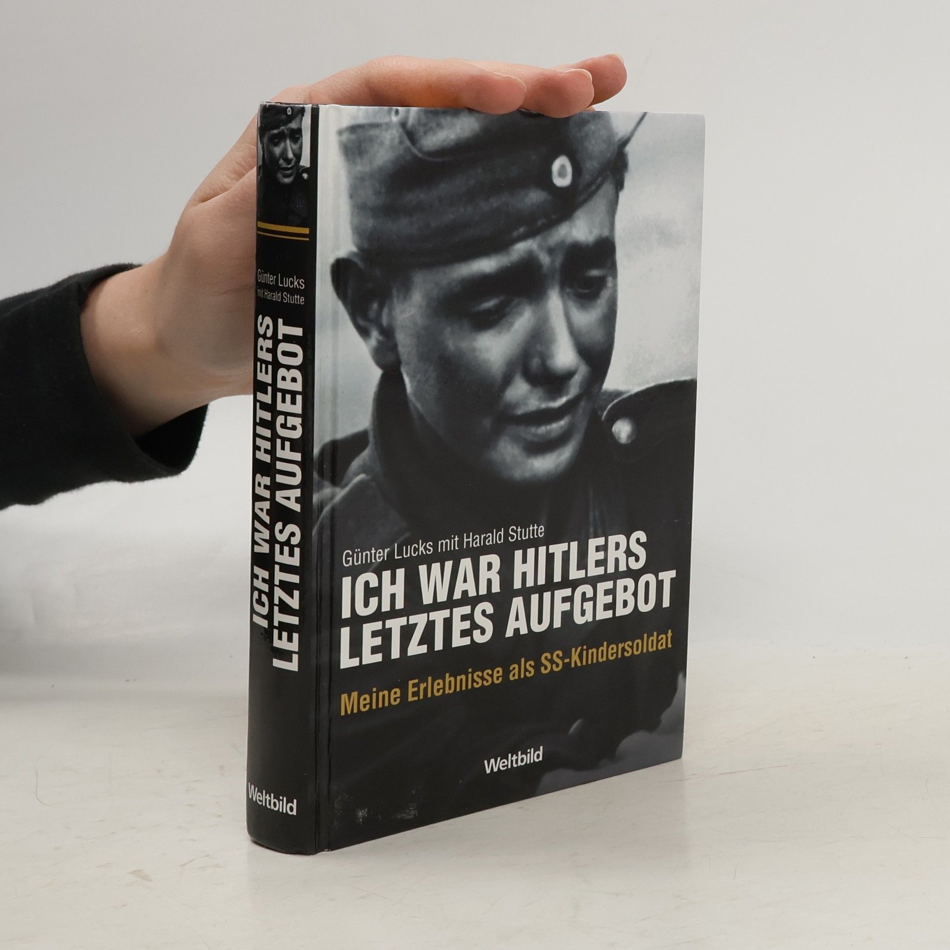 Günter Lucks Ich war Hitlers letztes Aufgebot