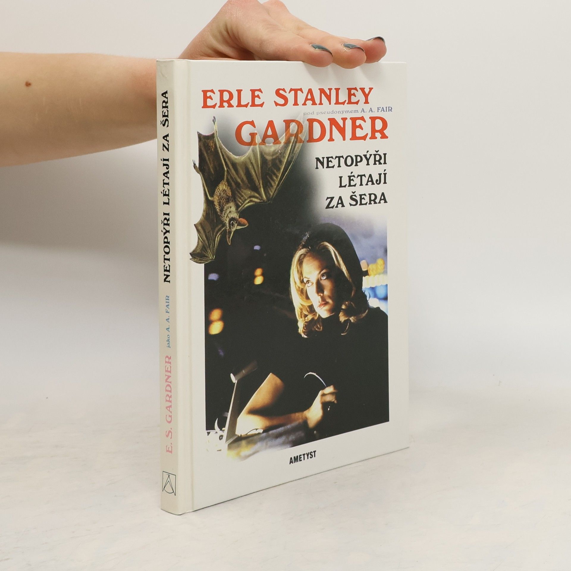 Erle Stanley Gardner Netopýři létají za šera