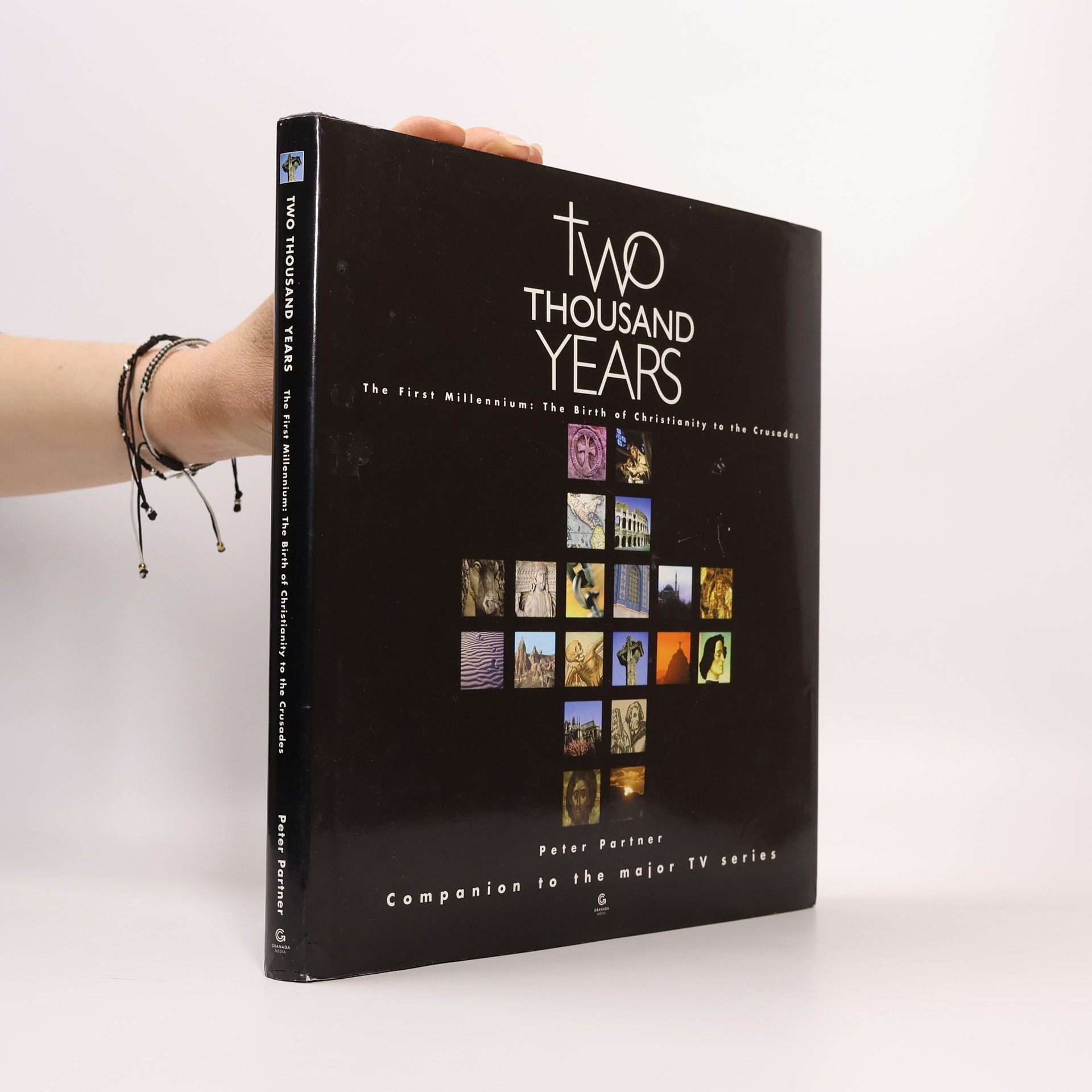 Peter Partner Two Thousand Years. The First Millennium. The Birth of Christianity to the Crusades