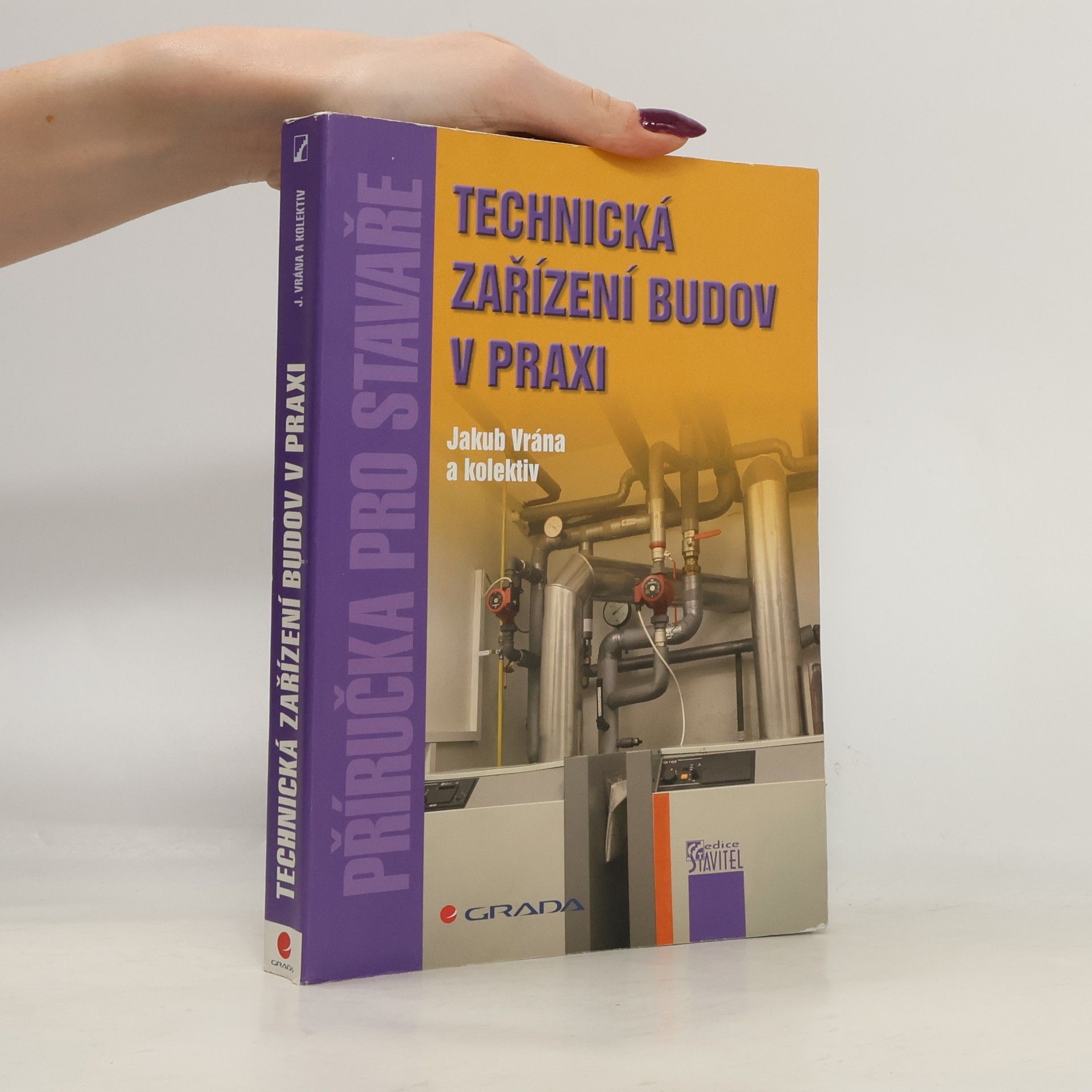Jakub Vrána Technická zařízení budov v praxi : [příručka pro stavaře]