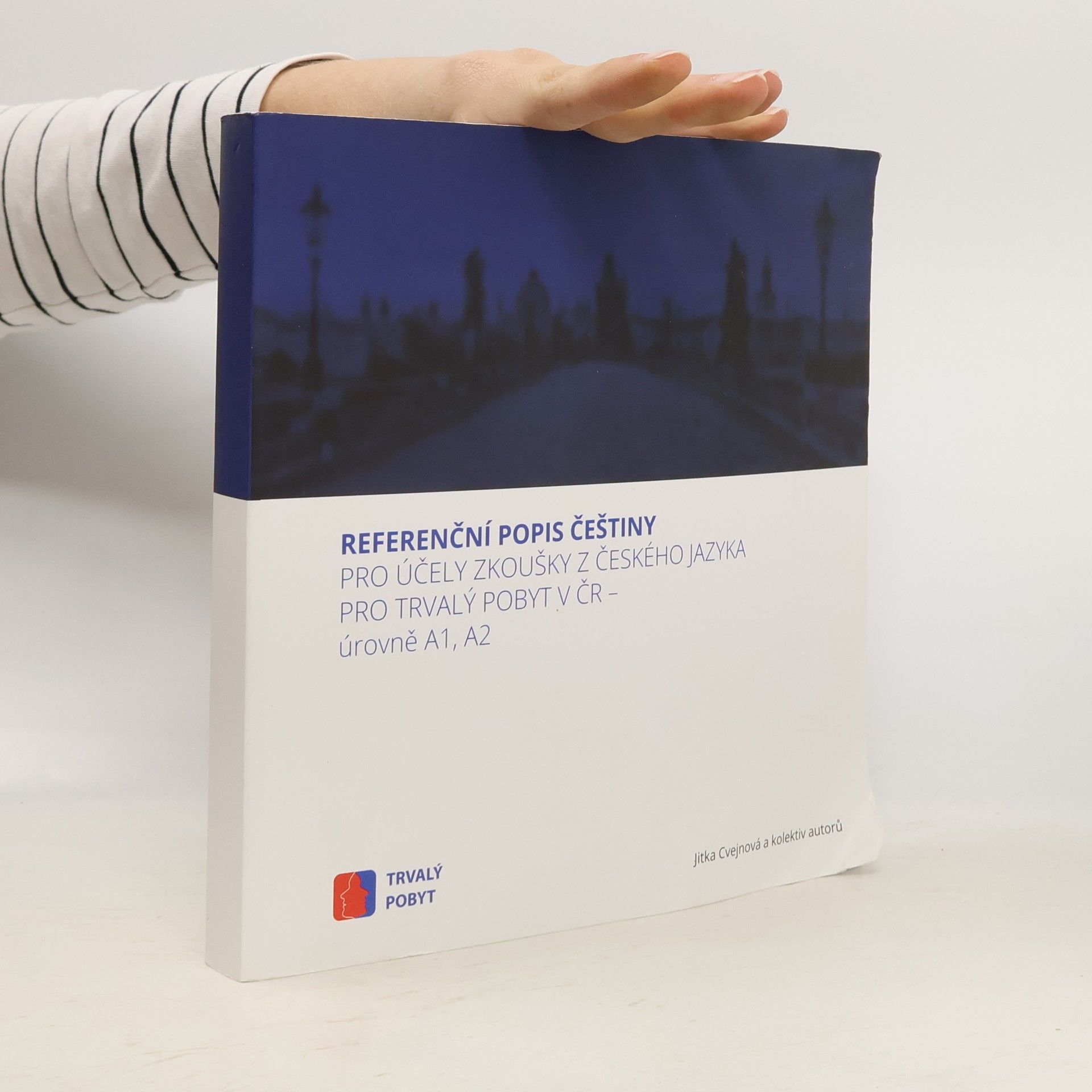 Referenční popis češtiny pro účely zkoušky z českého jazyka pro trvalý pobyt v ČR - úrovně A1, A2