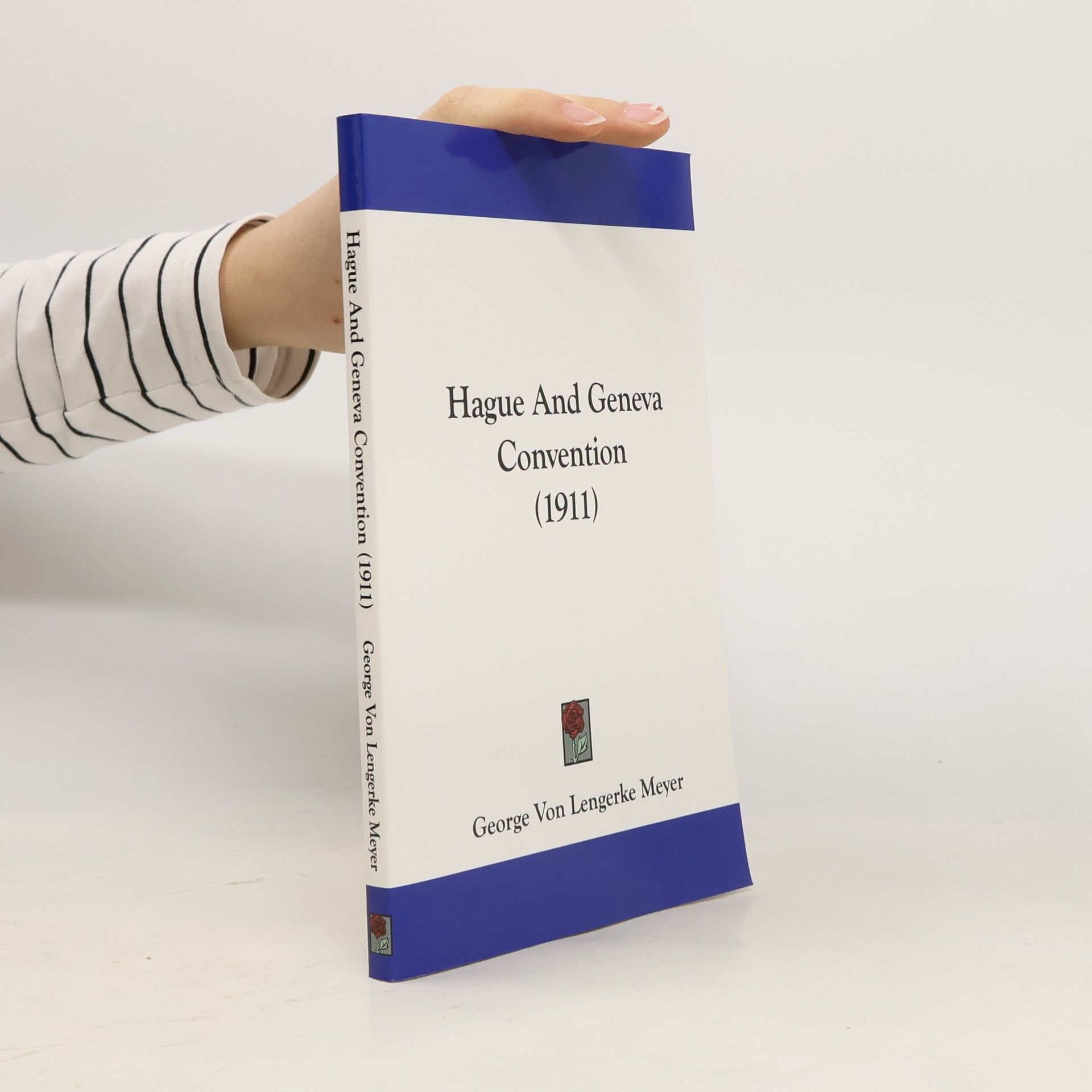George Von Lengerke Meyer Hague and Geneva Convention (1911)