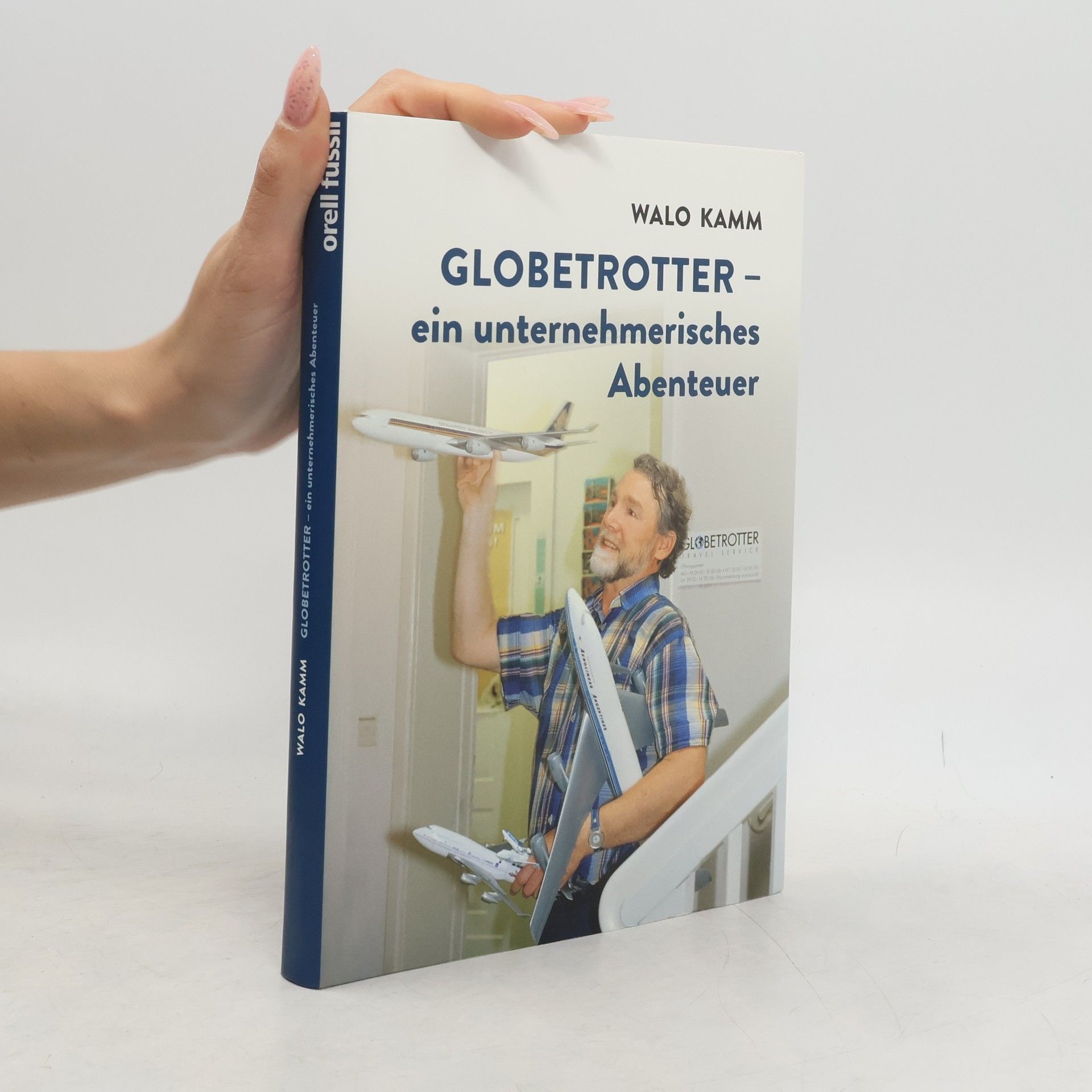 Walter Kamm Globetrotter - ein unternehmerisches Abenteuer