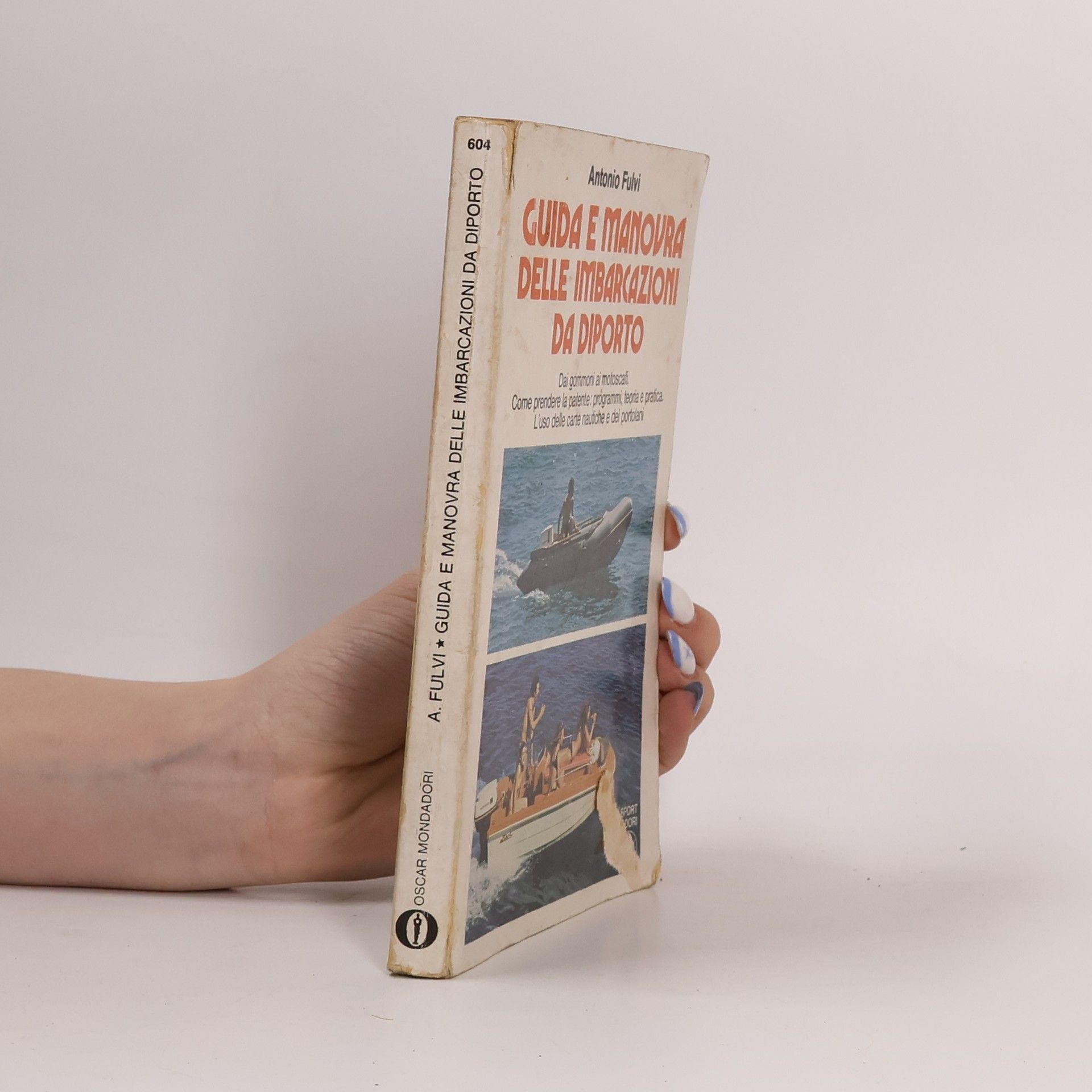 Antonio Fulvi Guida e manouvra delle imbarcazioni da diporto