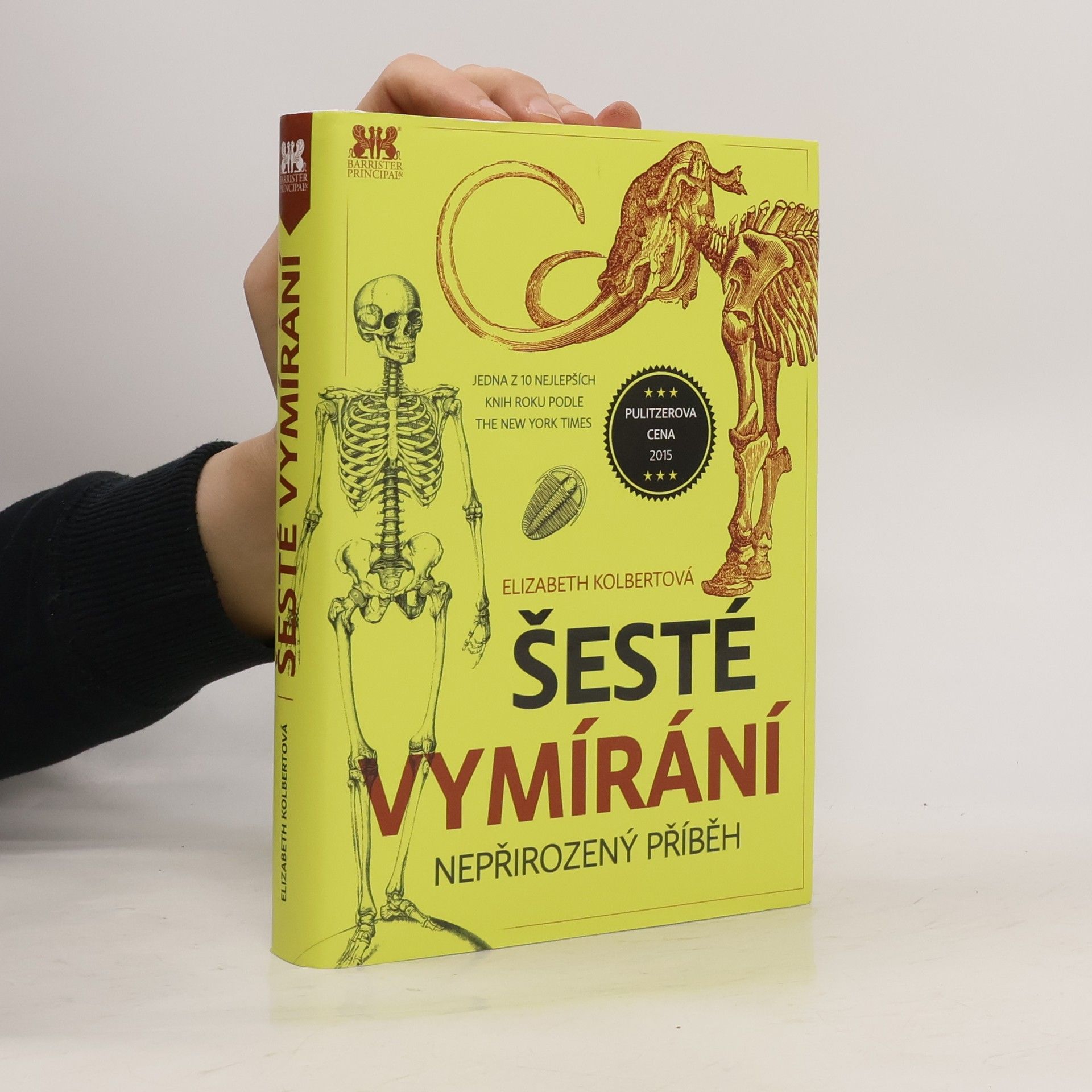 Elizabeth Kolbert Šesté vymírání: Nepřirozený příběh