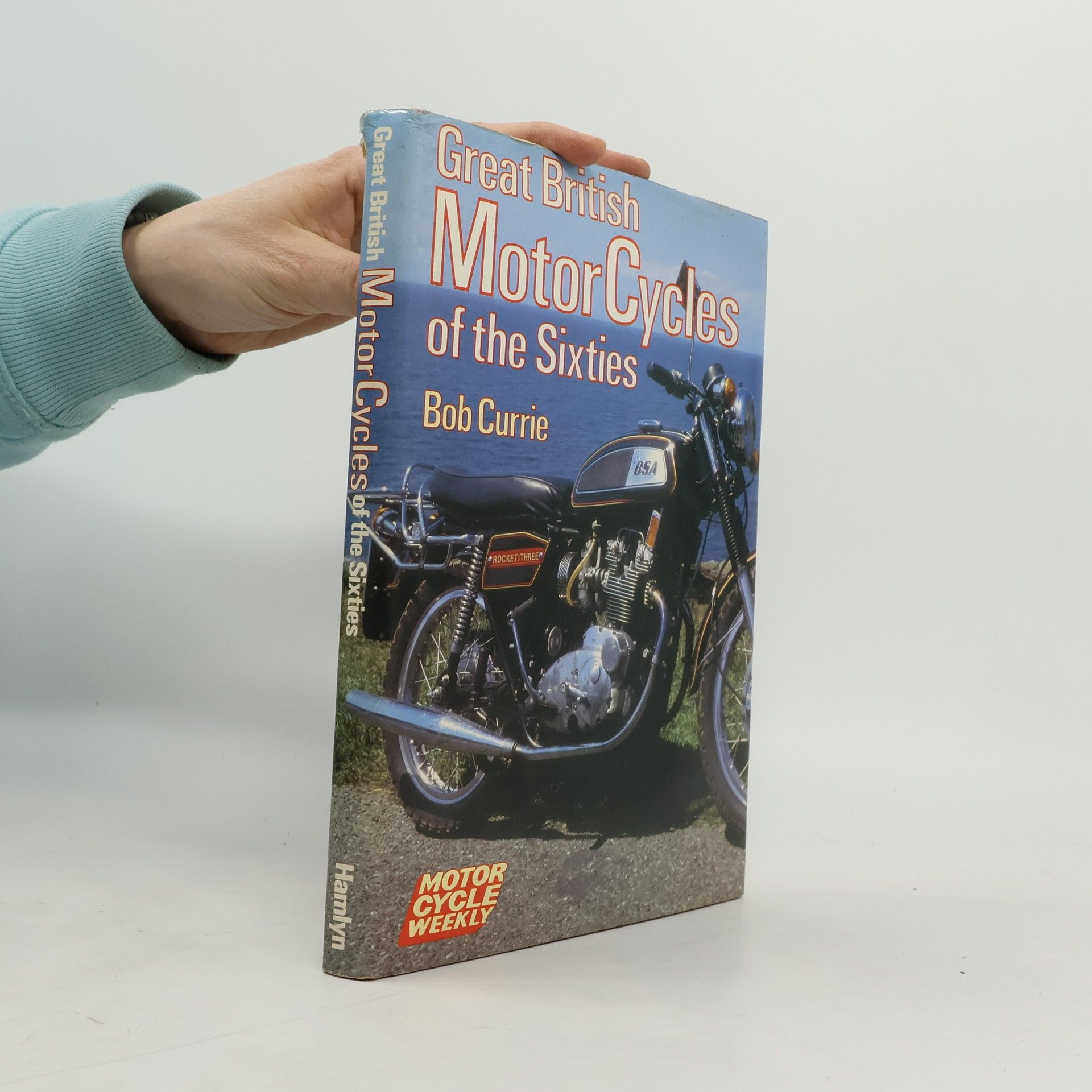 Bob Currie Great British Motor Cycles of the Sixties