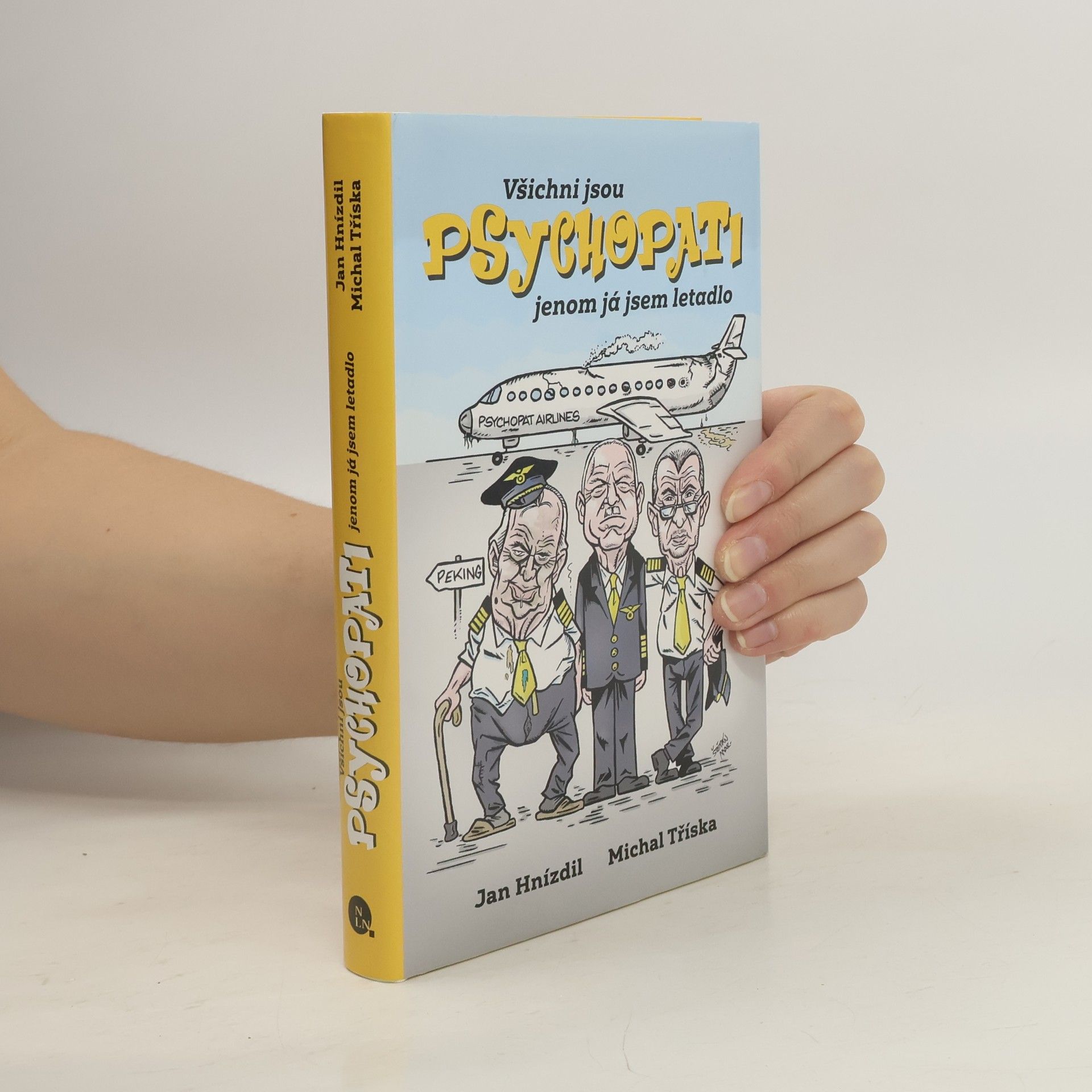 Jan Hnízdil Všichni jsou psychopati, jenom já jsem letadlo