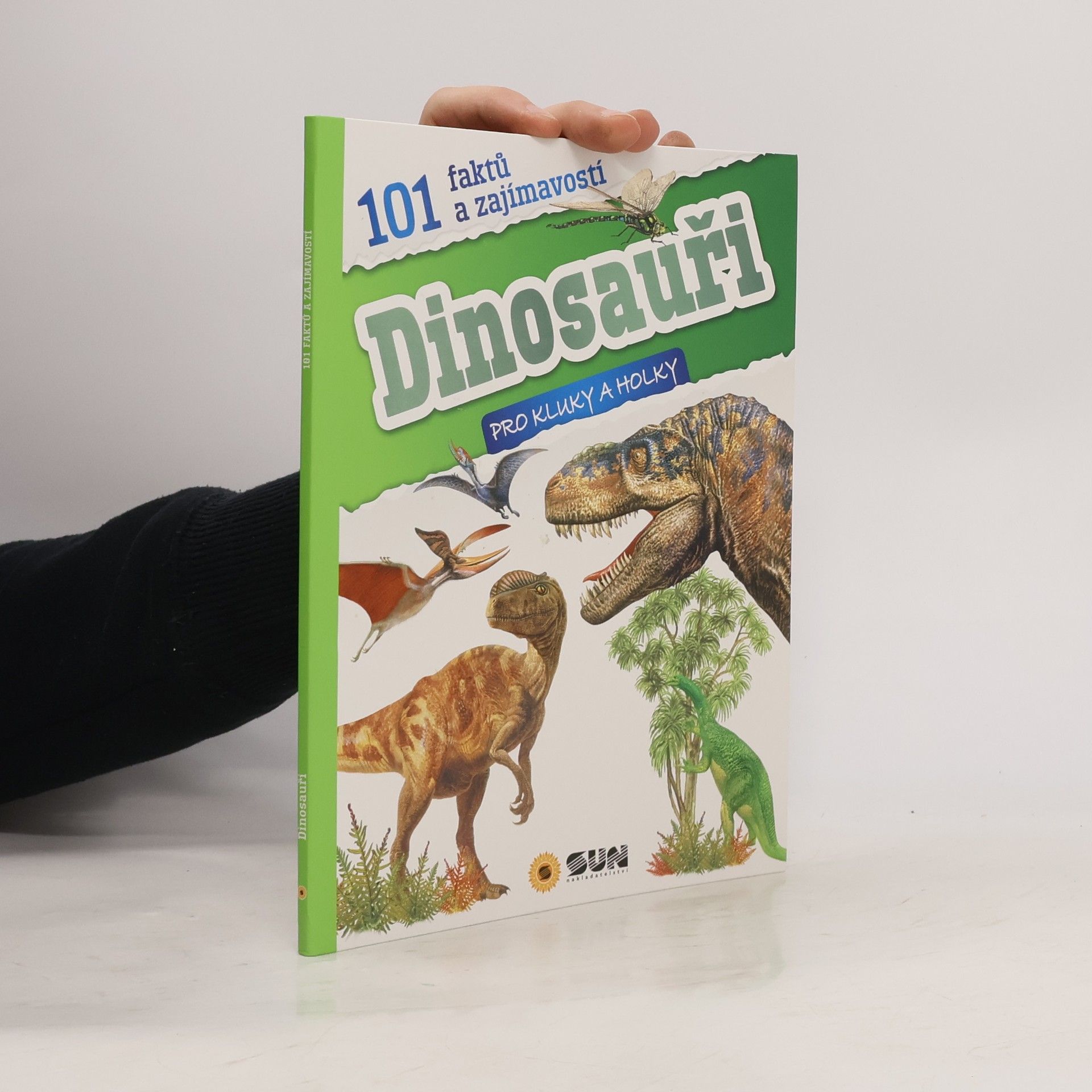 Kolektiv autorů 101 faktů a zajímavostí: Dinosauři - pro kluky a holky