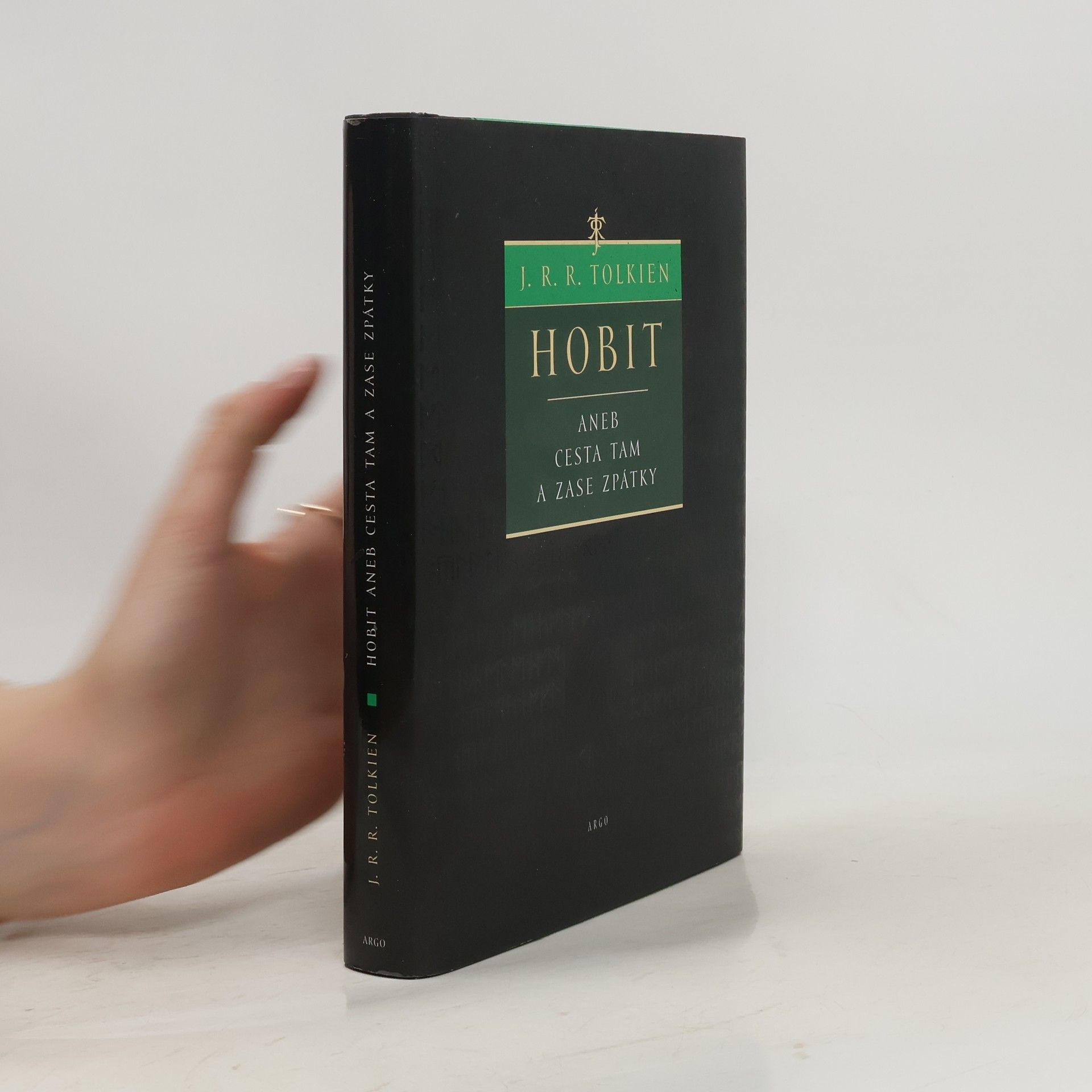 John Ronald Reuel Tolkien Hobit, aneb, Cesta tam a zase zpátky