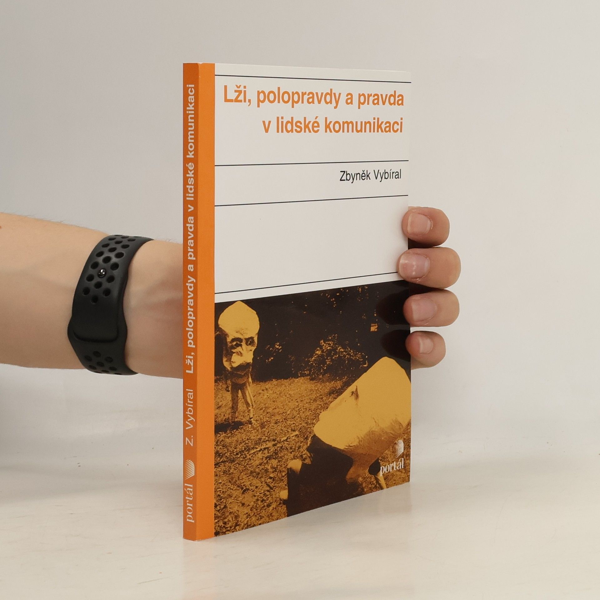 Zbyněk Vybíral Lži, polopravdy a pravda v lidské komunikaci