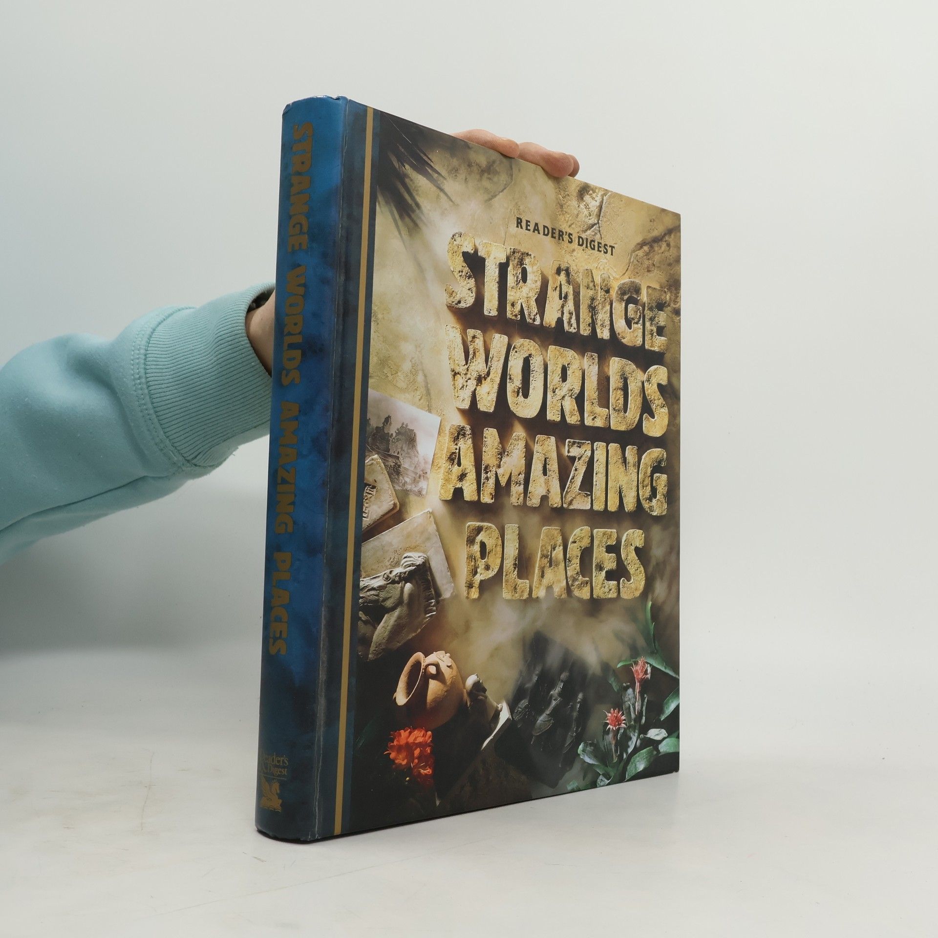Autorenkollektiv Strange worlds, amazing places : a grand tour of the most exciting places on earth