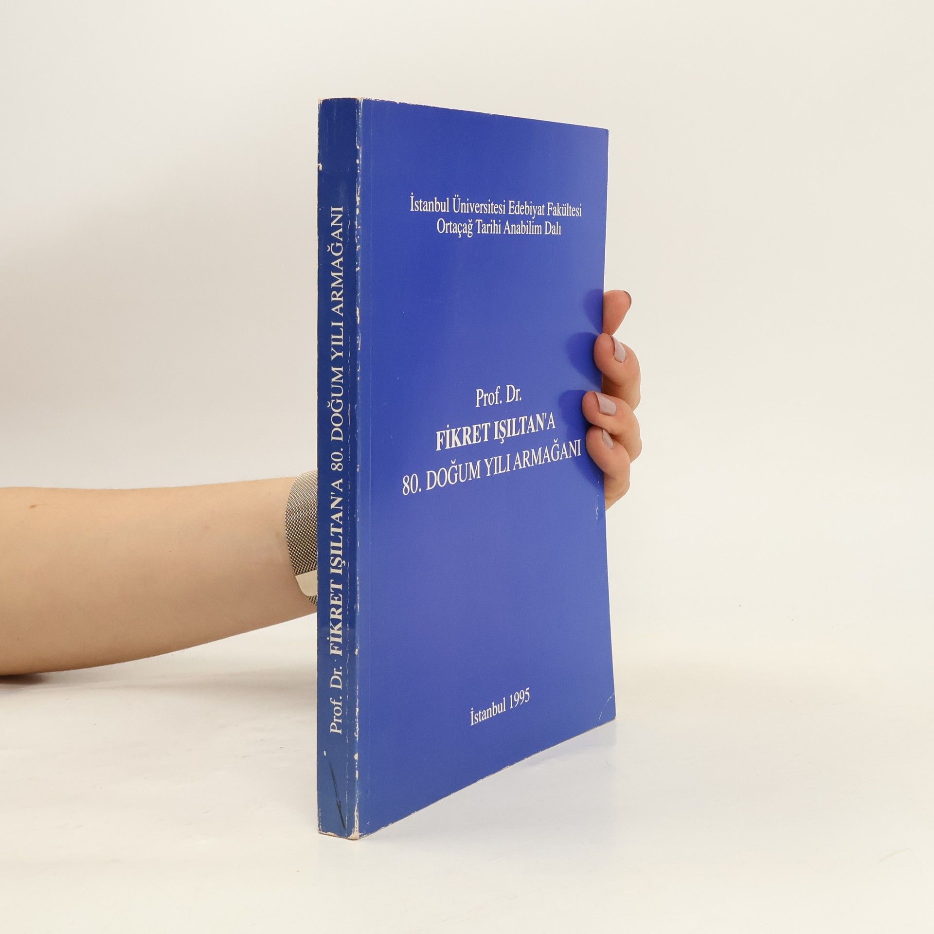 Auteurscollectief Prof. Dr. Fikret Işıltan'a 80. Doğum Yılı Armağanı