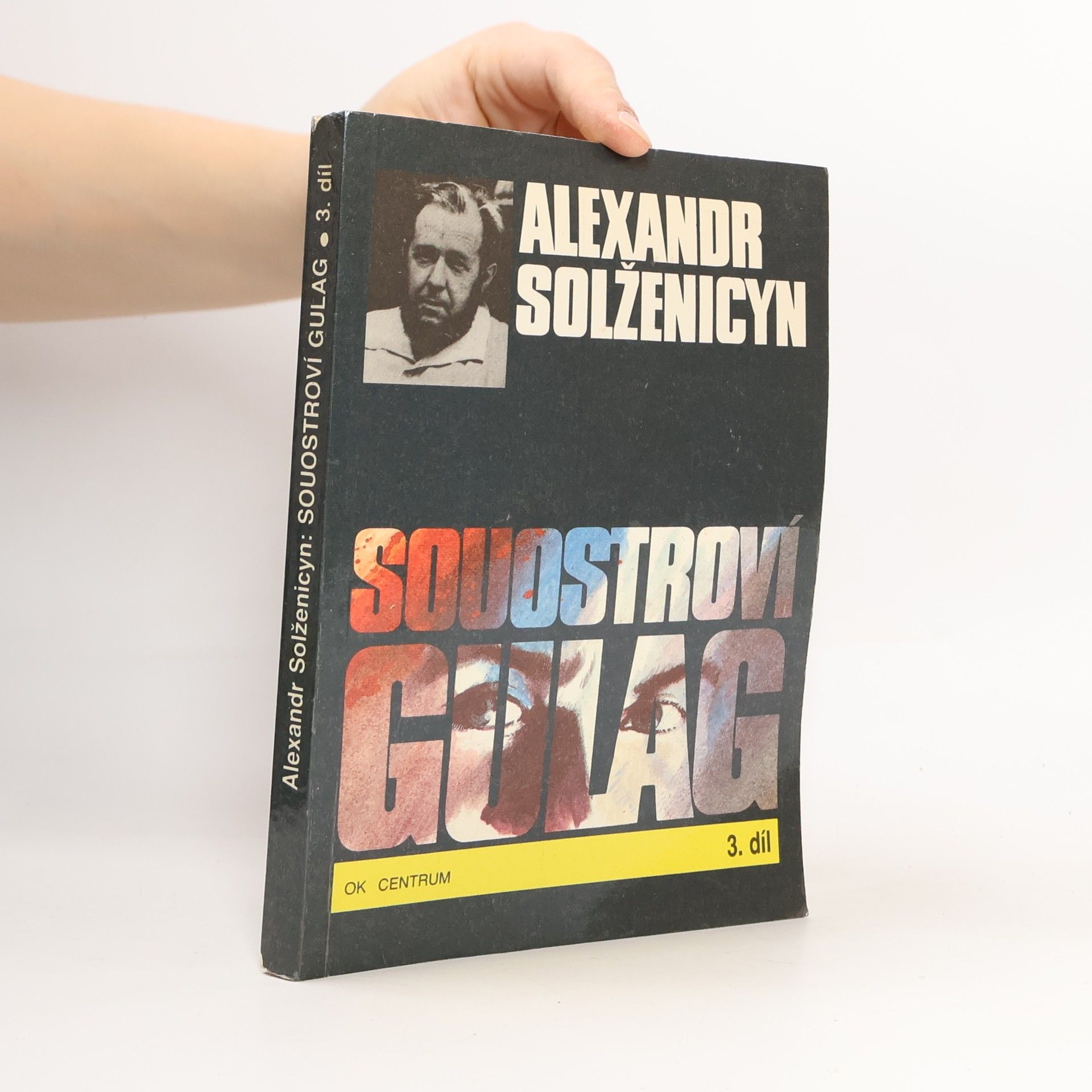 Alexandr Isajevič Solženicyn Souostroví Gulag 3