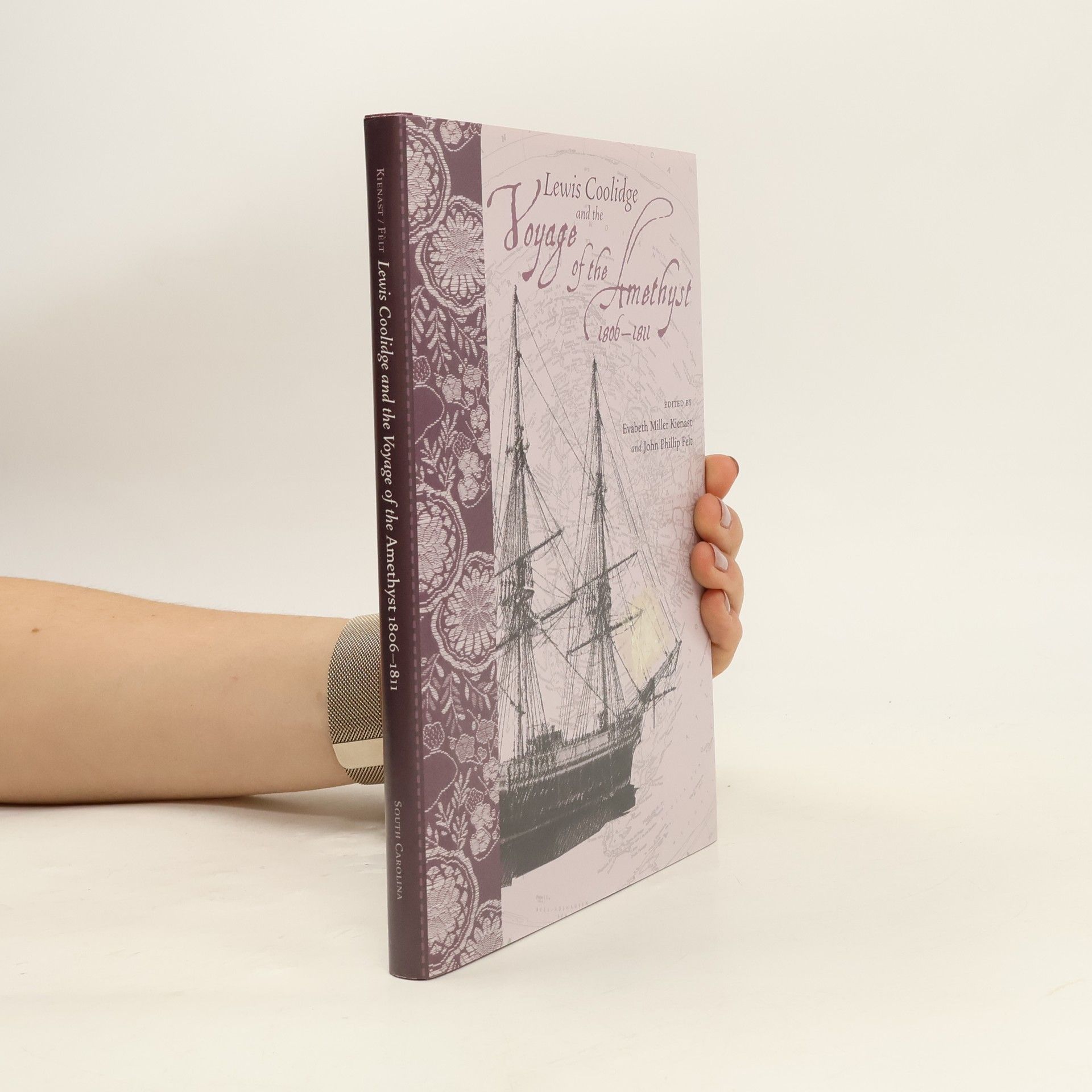 Evabeth Miller Kienast Studies in Maritime History: Lewis Coolidge and the Voyage of the Amethyst, 1806-1811